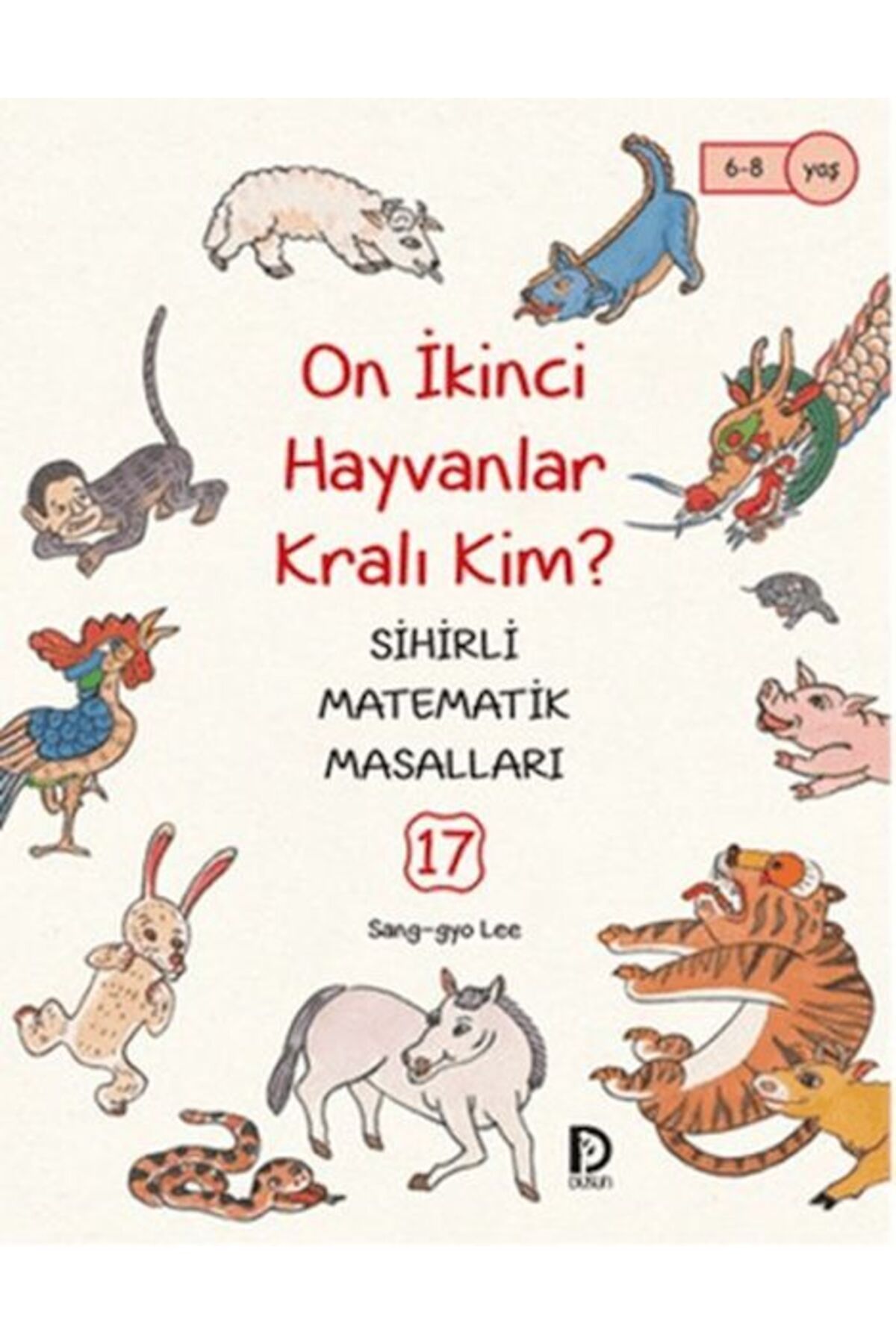 Karatay Yayınları On İkinci Hayvanlar Kralı Ki