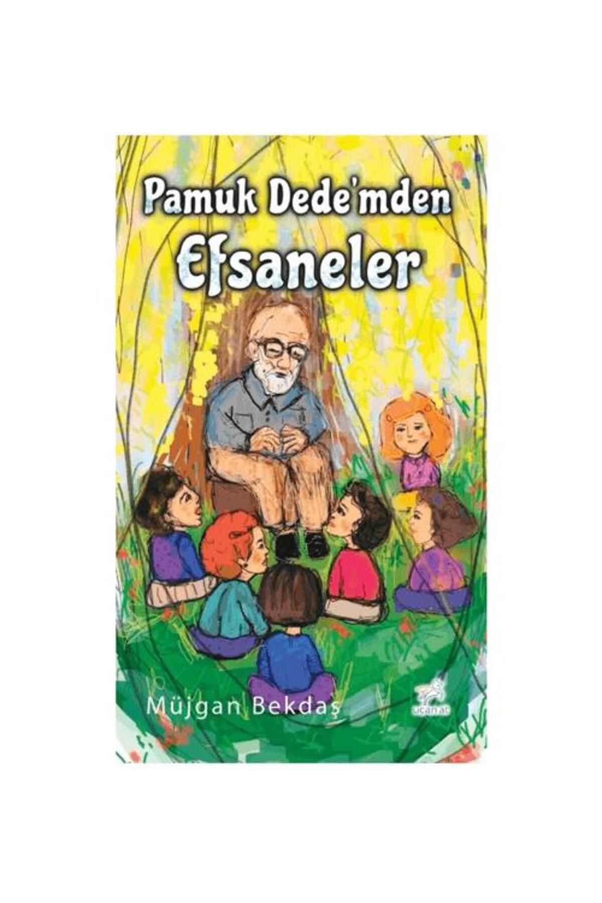 Uçan At Yayınları Pamuk Dede’mden Efsaneler