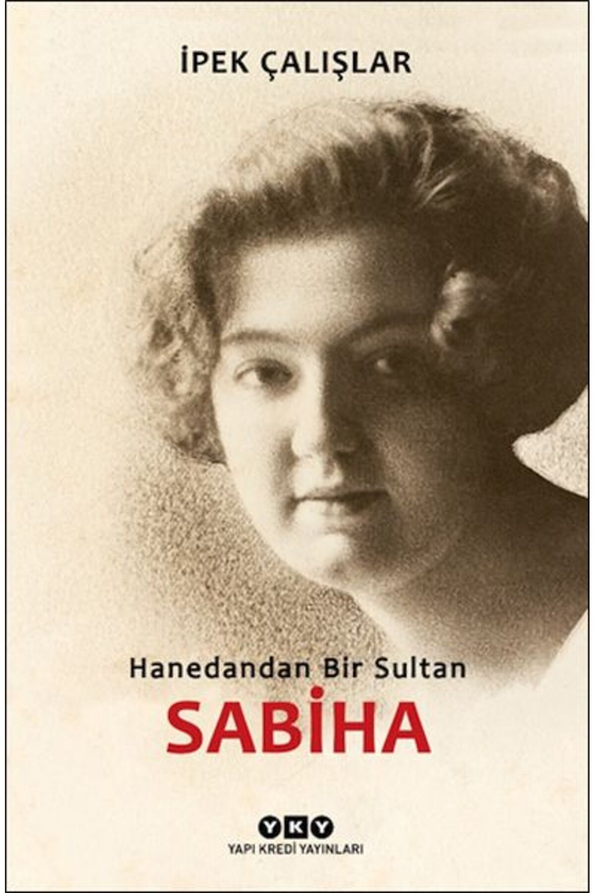 Destek Yayınları SabihaHanedandan Bir Sultan