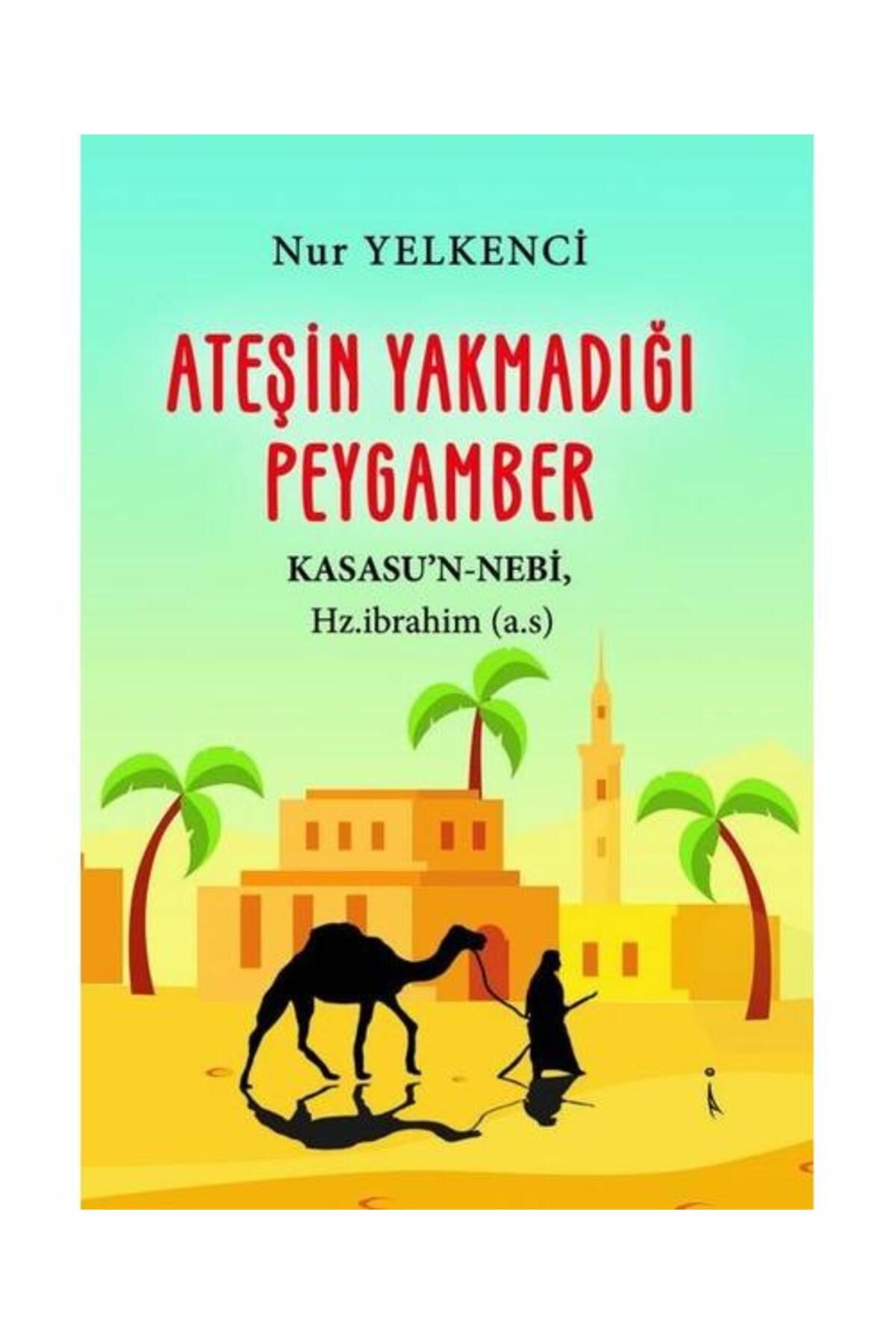 İkinci Adam Yayınları Ateşin Yakmadığı Peygamber