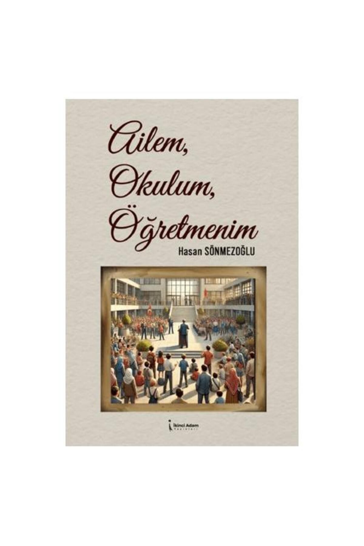 İkinci Adam Yayınları Ailem, Okulum, Öğretmenim
