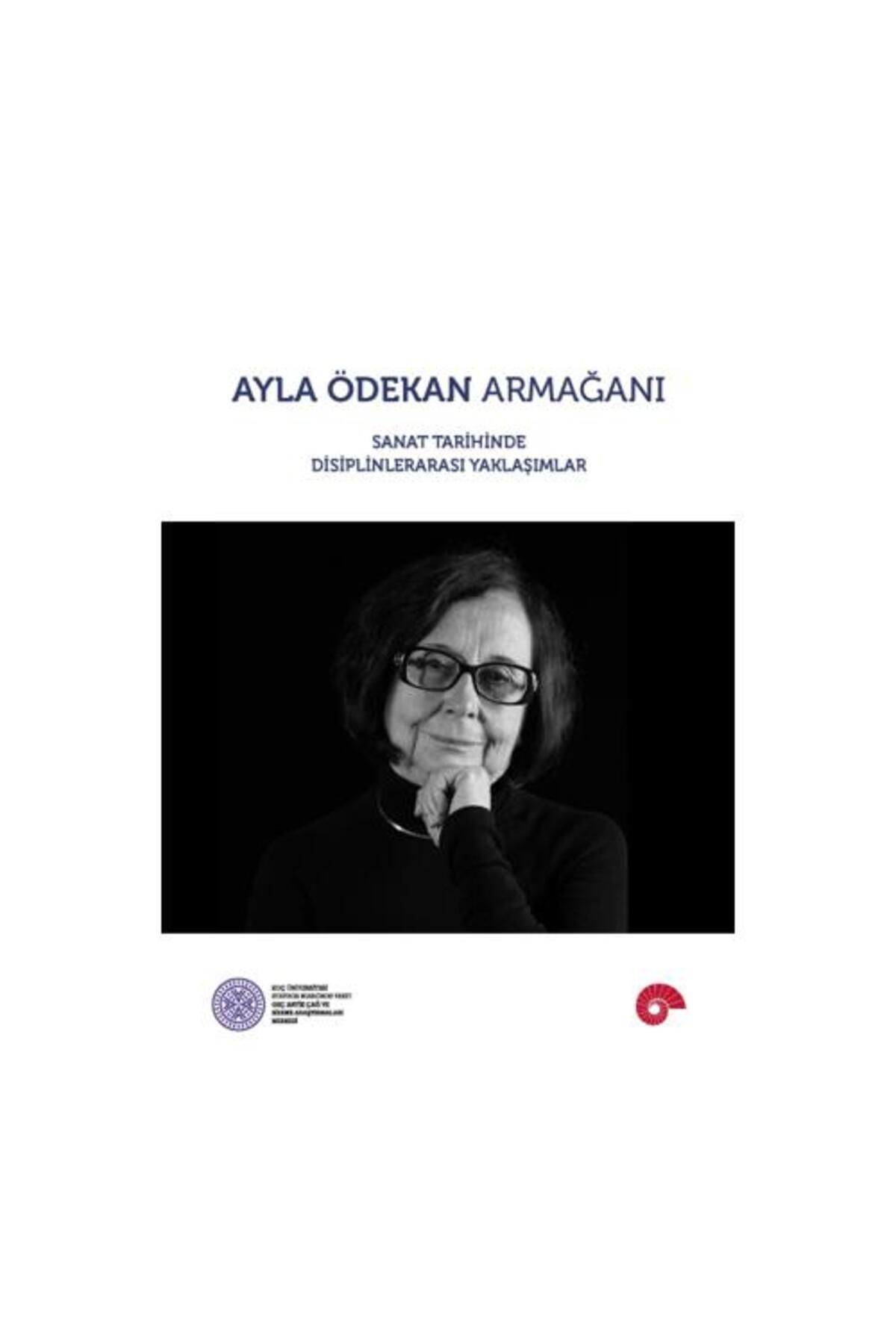 Koç Üniversitesi Yayınları Ayla Ödekan Armağanı