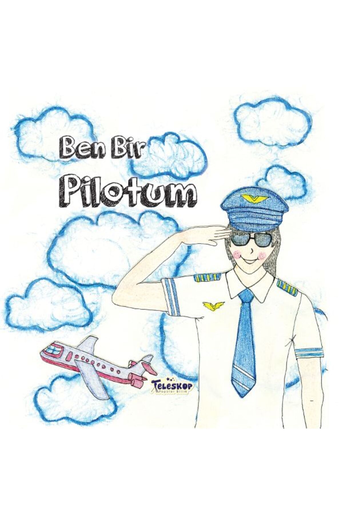 Destek Yayınları Ben Bir Pilotum Meslekler Serisi