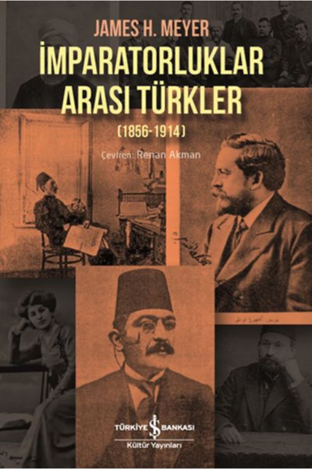 Destek Yayınları İmparatorluklar Arası Türkler 18561914