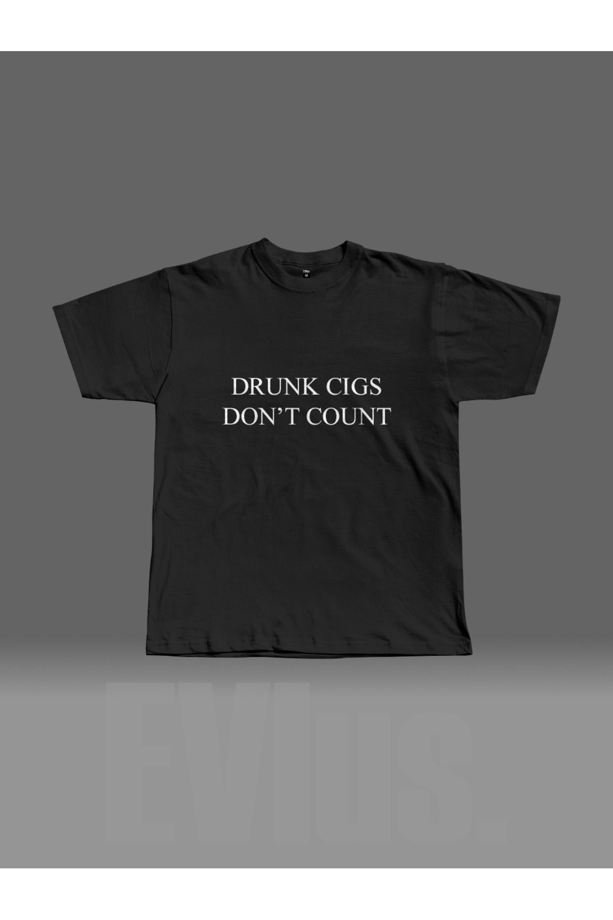 EVIus Oversize Drunk Cigs Don't Count Baskılı Bisiklet Yaka T-Shirt