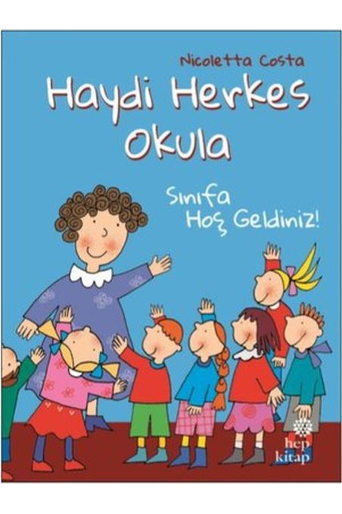Destek Yayınları Sınıfa Hoş Geldiniz Haydi Herkes Okula