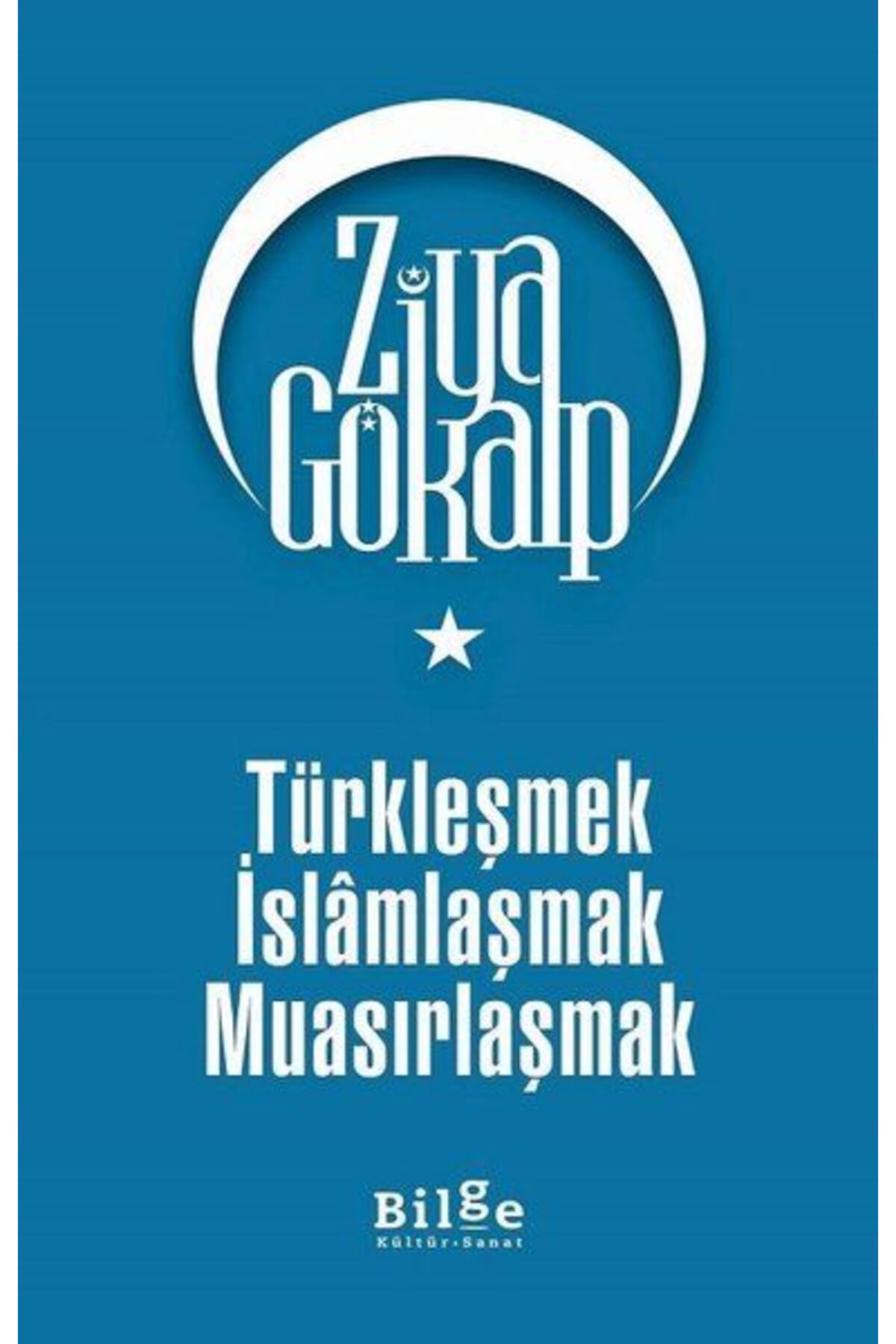 Destek Yayınları Türkleşmek İslamlaşmak Muasırlaşmak