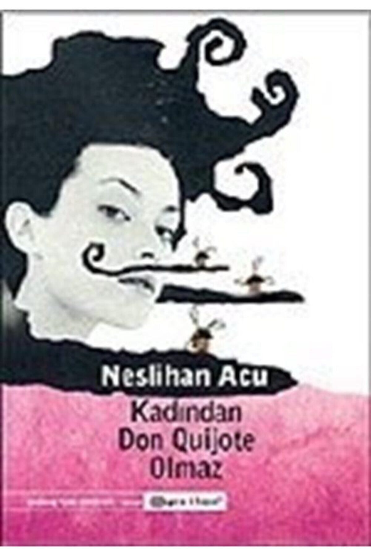 Literatürk Academia Kadından Don Kişot Olmaz - Neslihan Acu