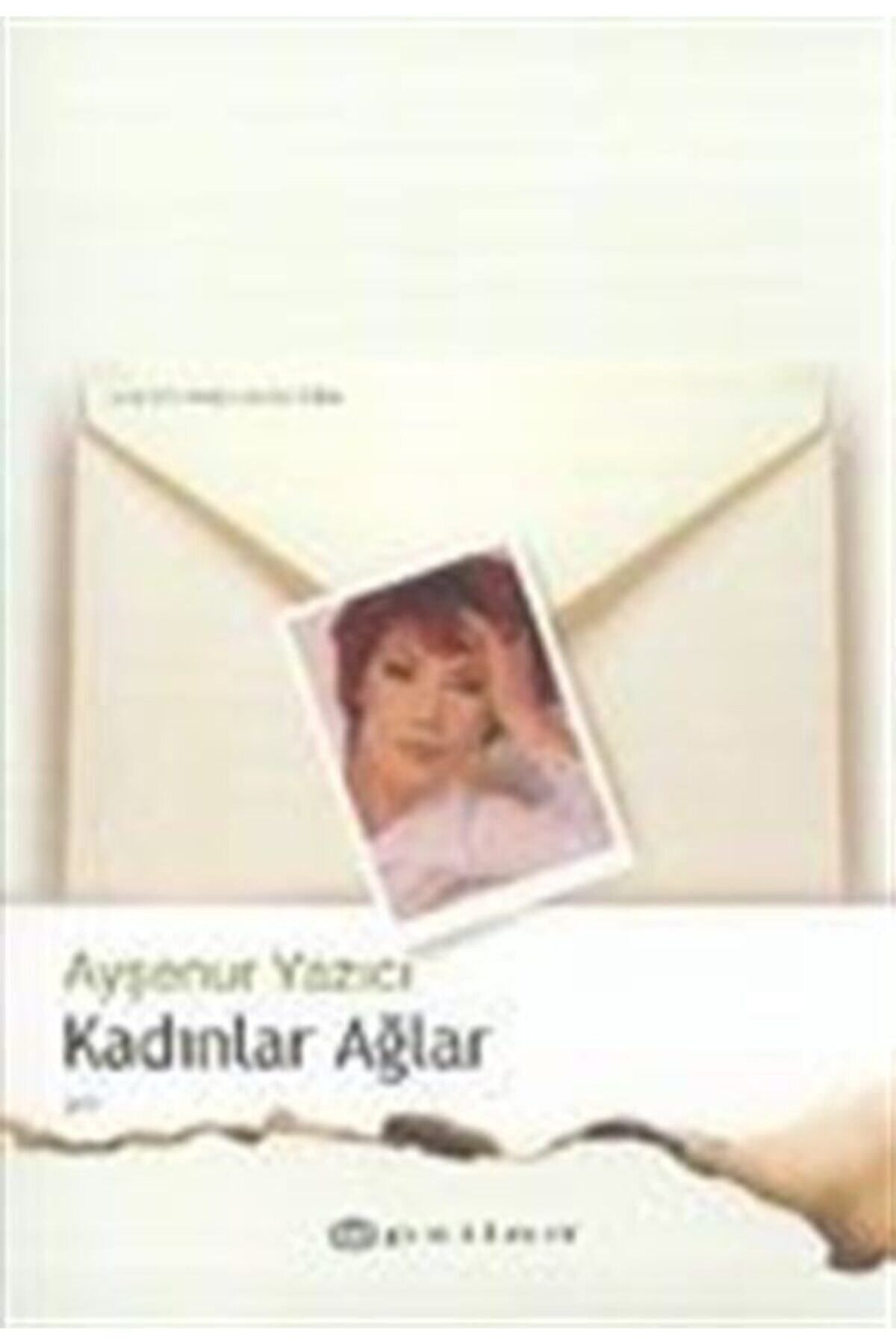 Literatürk Academia Kadınlar Ağlar - Ayşenur Yazıcı
