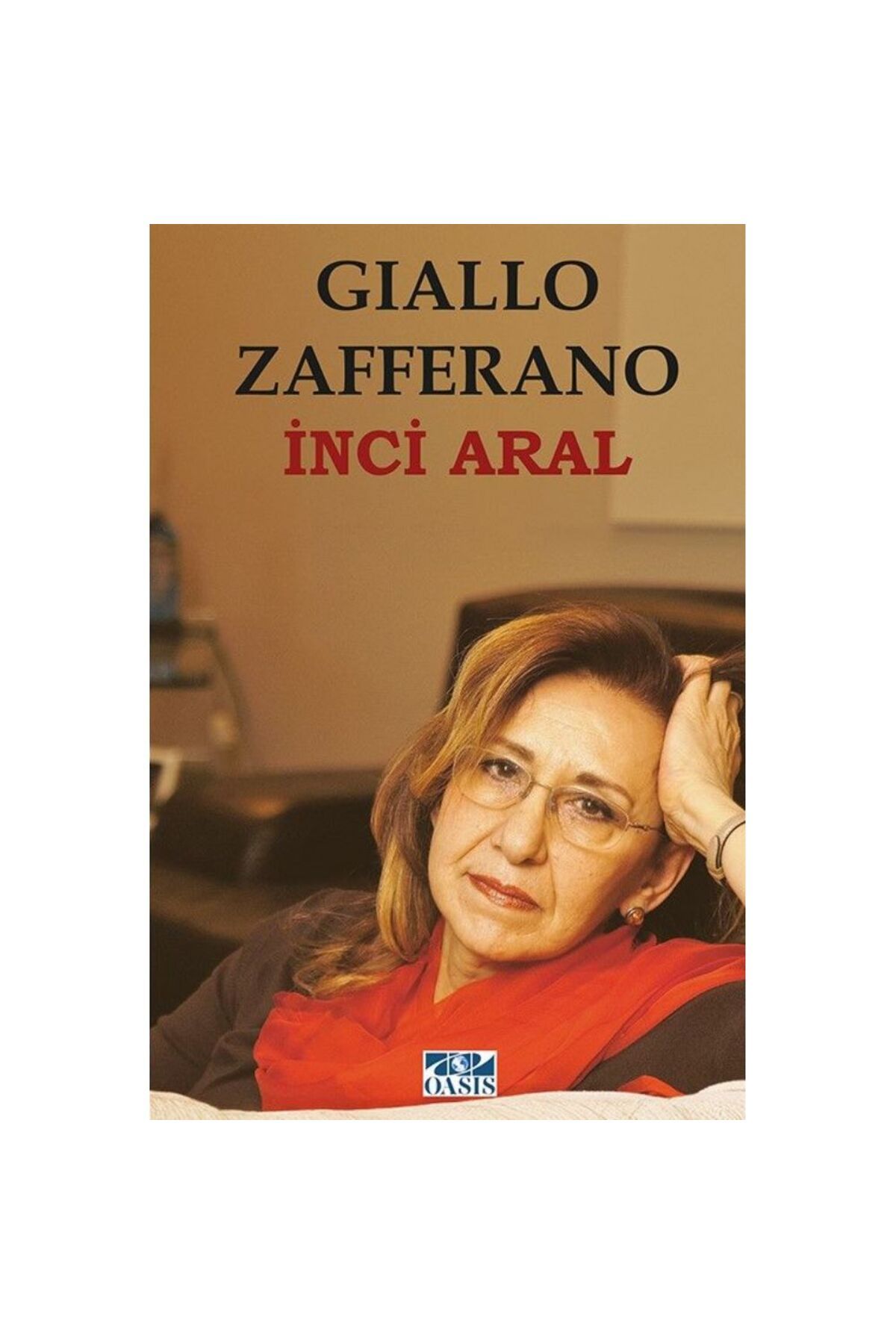 Oasis Gıallo Zafferano (Jallo Zaferano)-İnci Aral