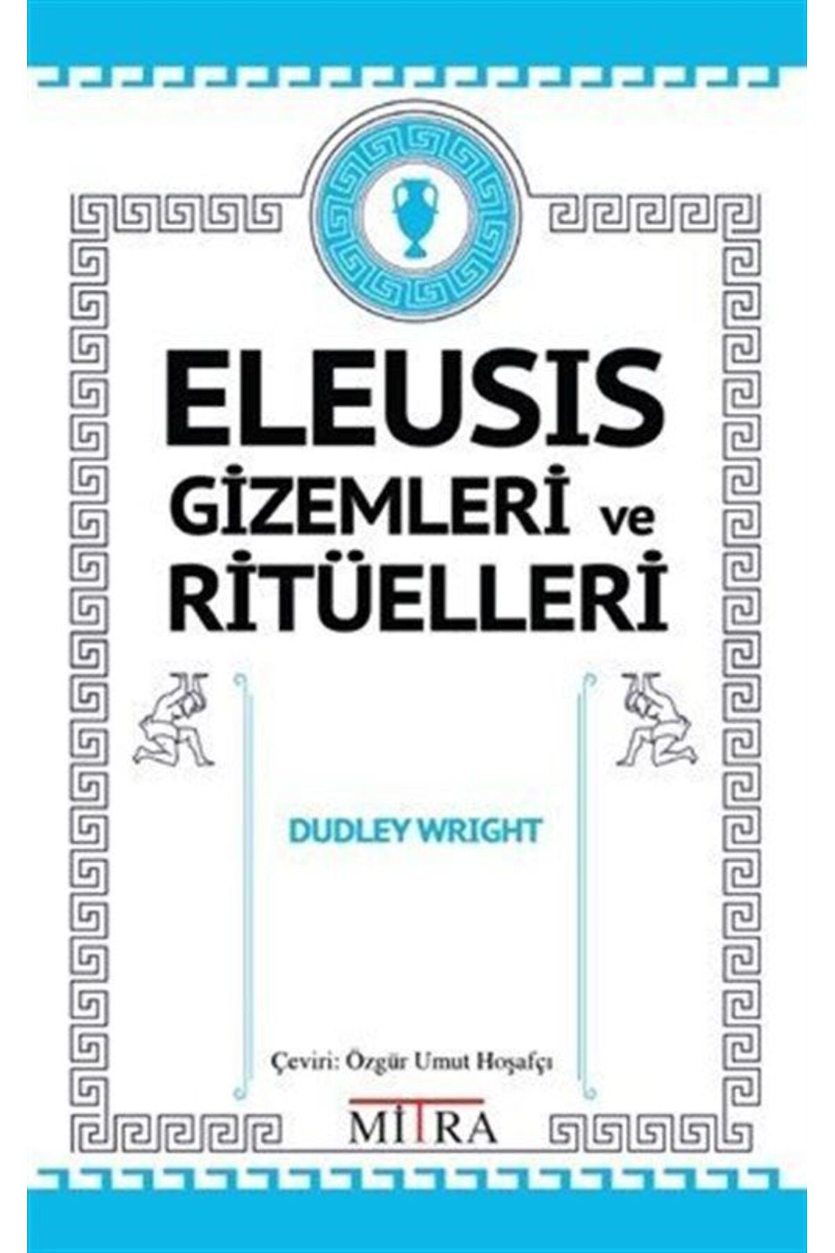Mitra Yayınları Eleusis Gizemleri ve Ritüelleri