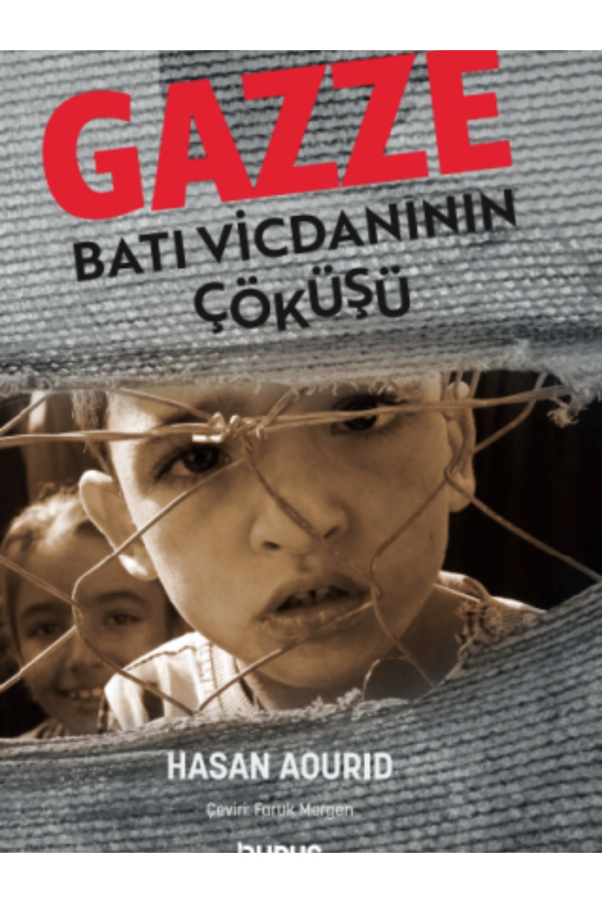 Duruş Yayınları Gazze: Bati Vi̇cdaninin Çöküşü