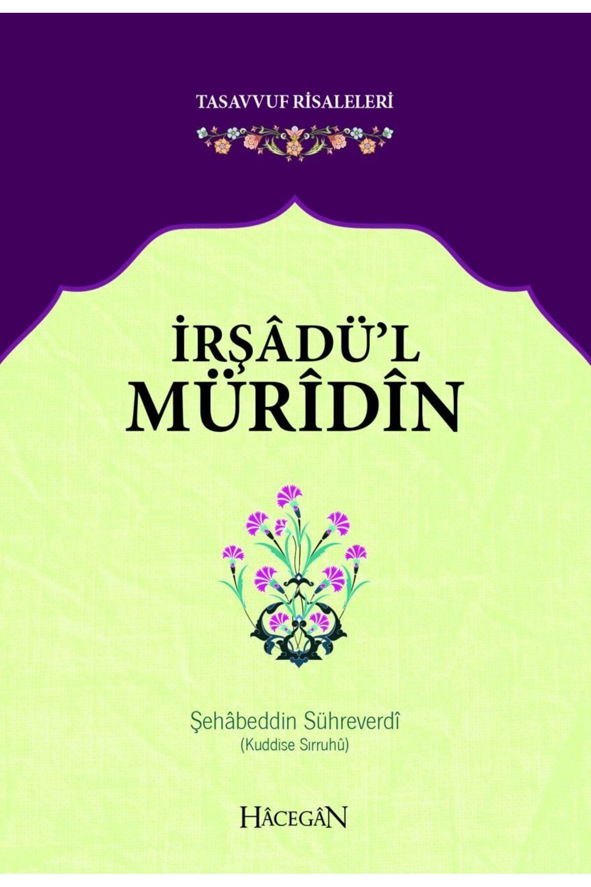 Hacegân Yayınları İrşadül Müridin | Şehabeddin Sühreverdi