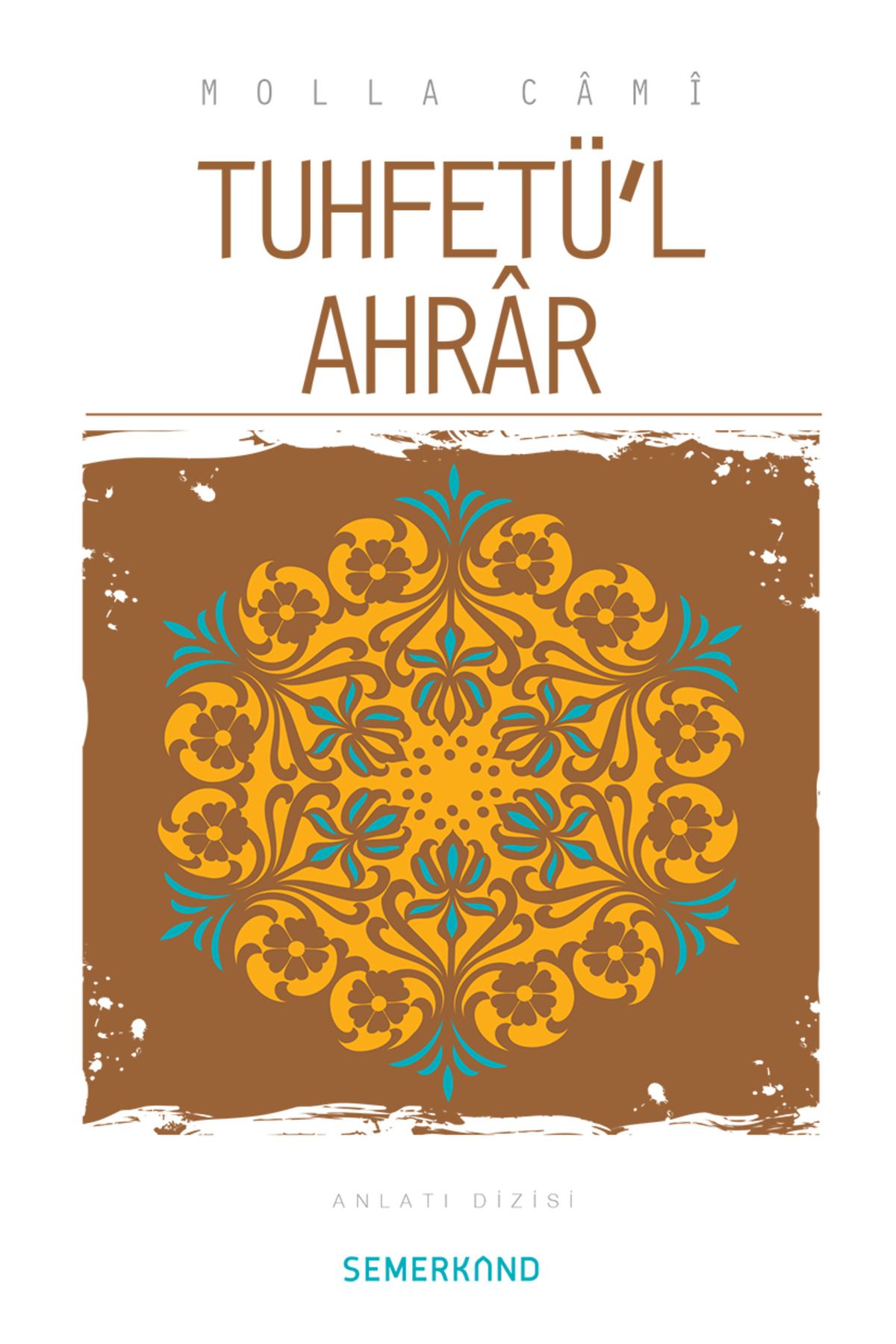 Semerkand Yayınları Tuhfetül Ahrar | Molla Camii