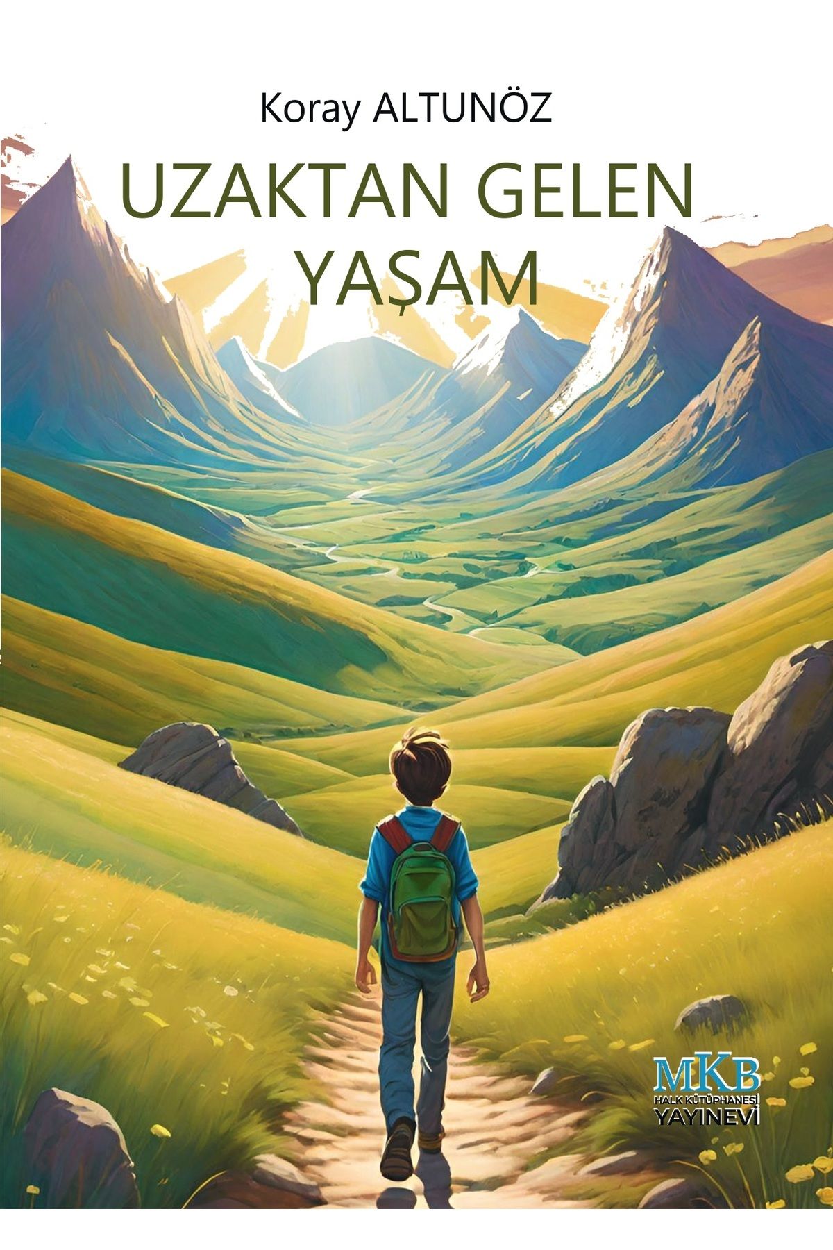 MKB HALK KÜTÜPHANESİ YAYINEVİ Uzaktan Gelen Yaşam