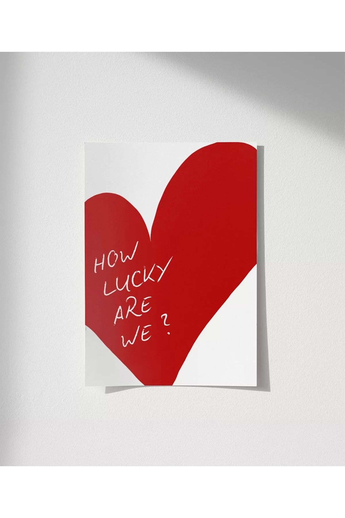 VOGLOO Çerçevesiz Poster How Lucky Are We Kalp Tasarımlı