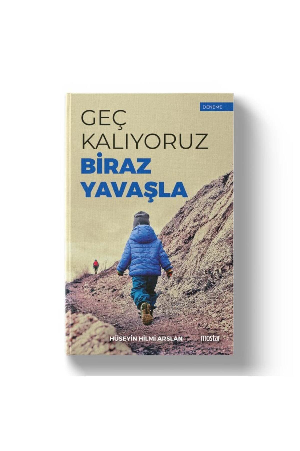 Mostar Yayınları Geç Kalıyoruz Biraz Yavaşla | Hüseyin Hilmi Arslan