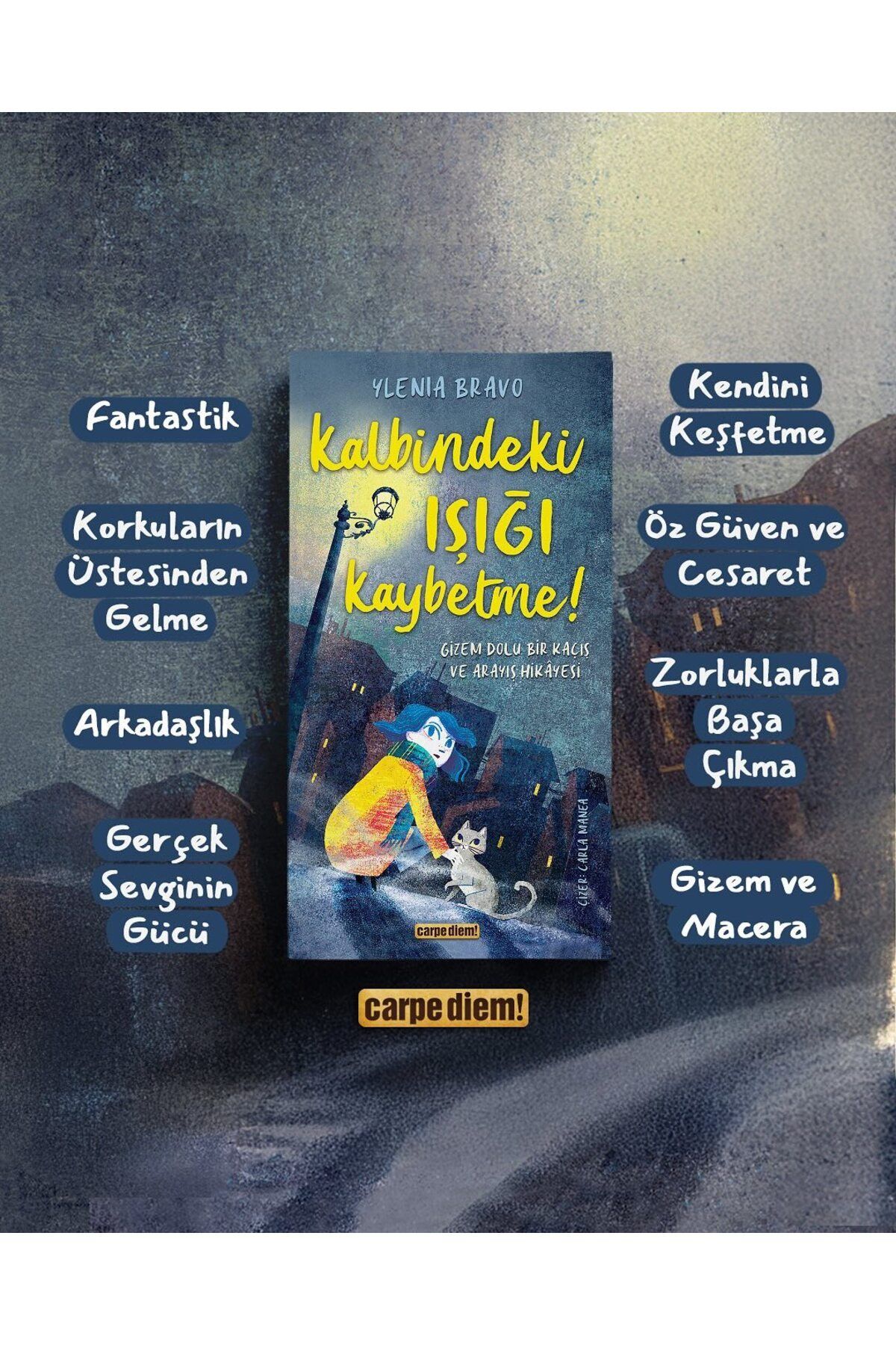 Carpe Diem Kitapları Kalbindeki Işığı Kaybetme!