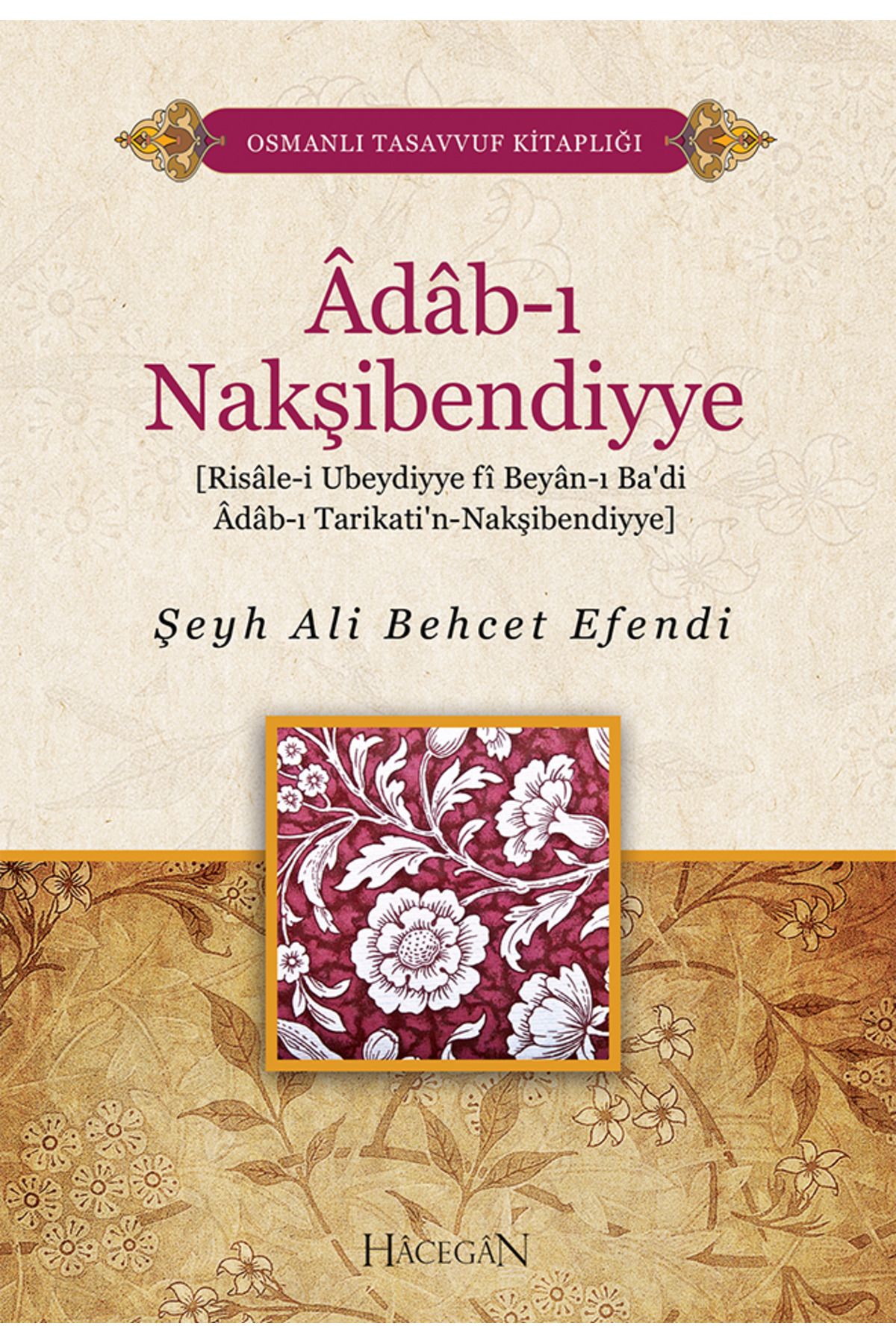Hacegân Yayınları Adabı Nakşibendiyye | Şeyh Ali Behcet Efendi