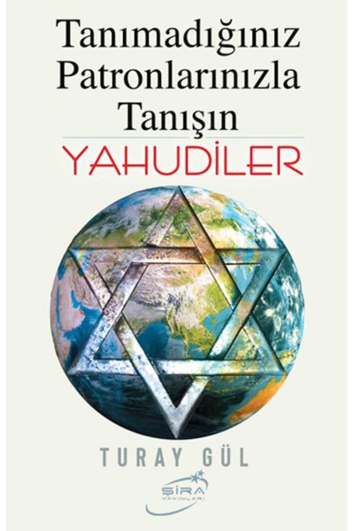 Şira Yayınları Tanımadığınız Patronlarınızla Tanışın Yahudiler
