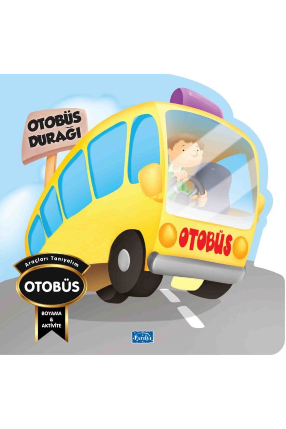 Parıltı Yayınları Araçları Tanıyalım Otobüs