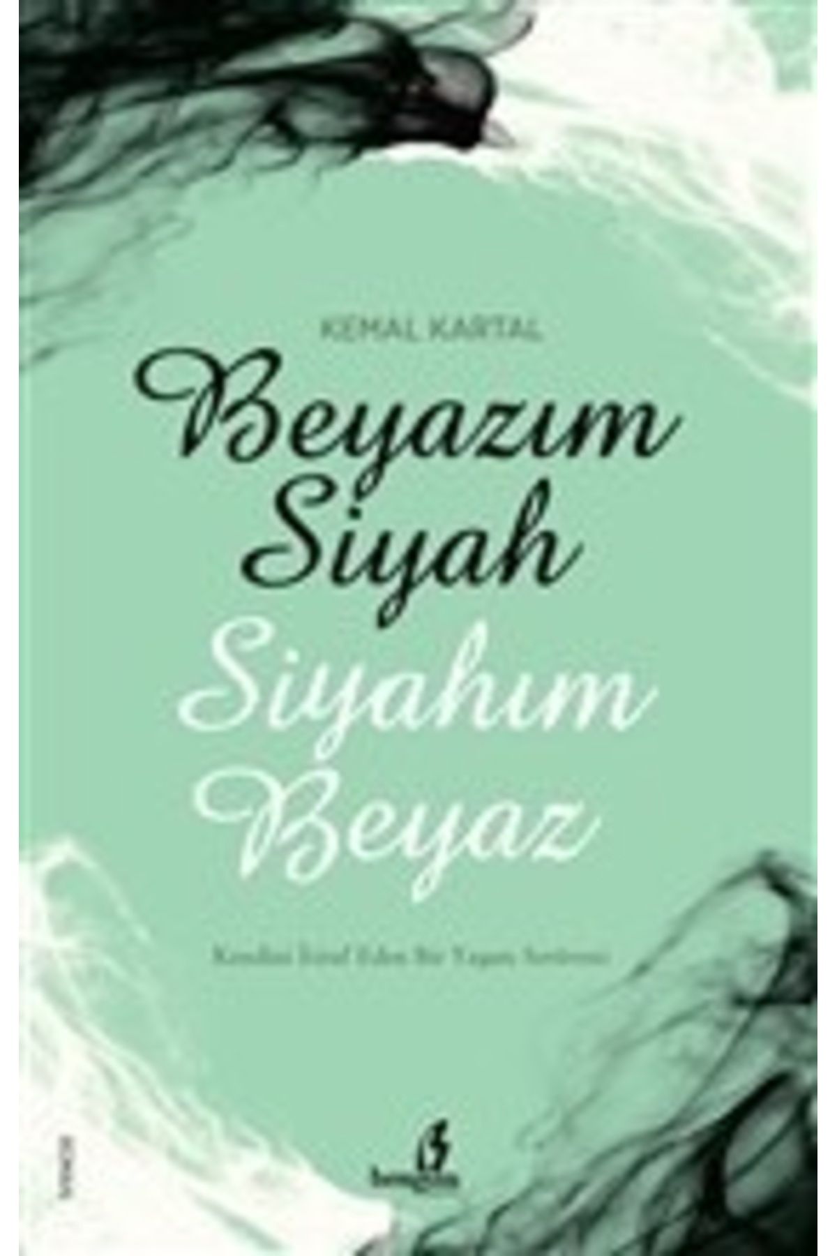Bengisu Yayınları Beyazım Siyah Siyahım Beyaz