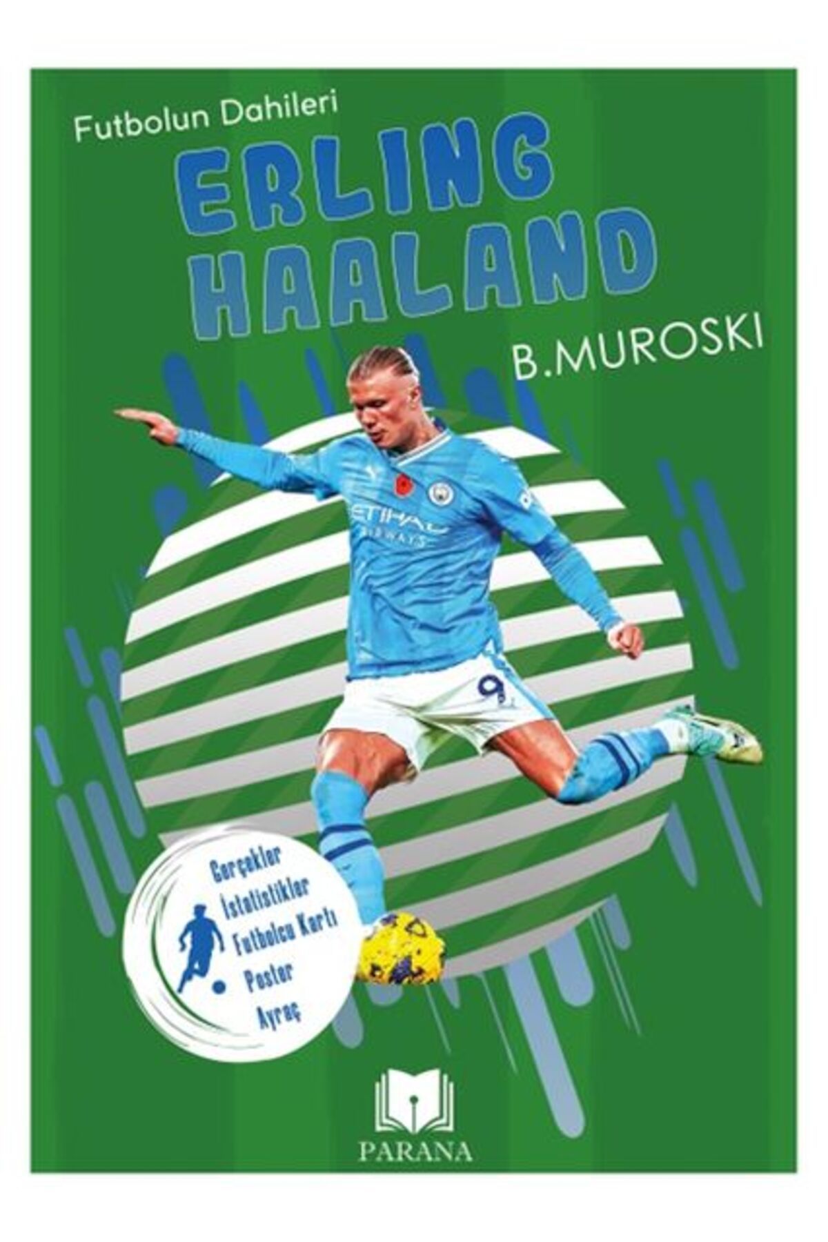 Karatay Yayınları Erling Haaland Futbolun Dahileri