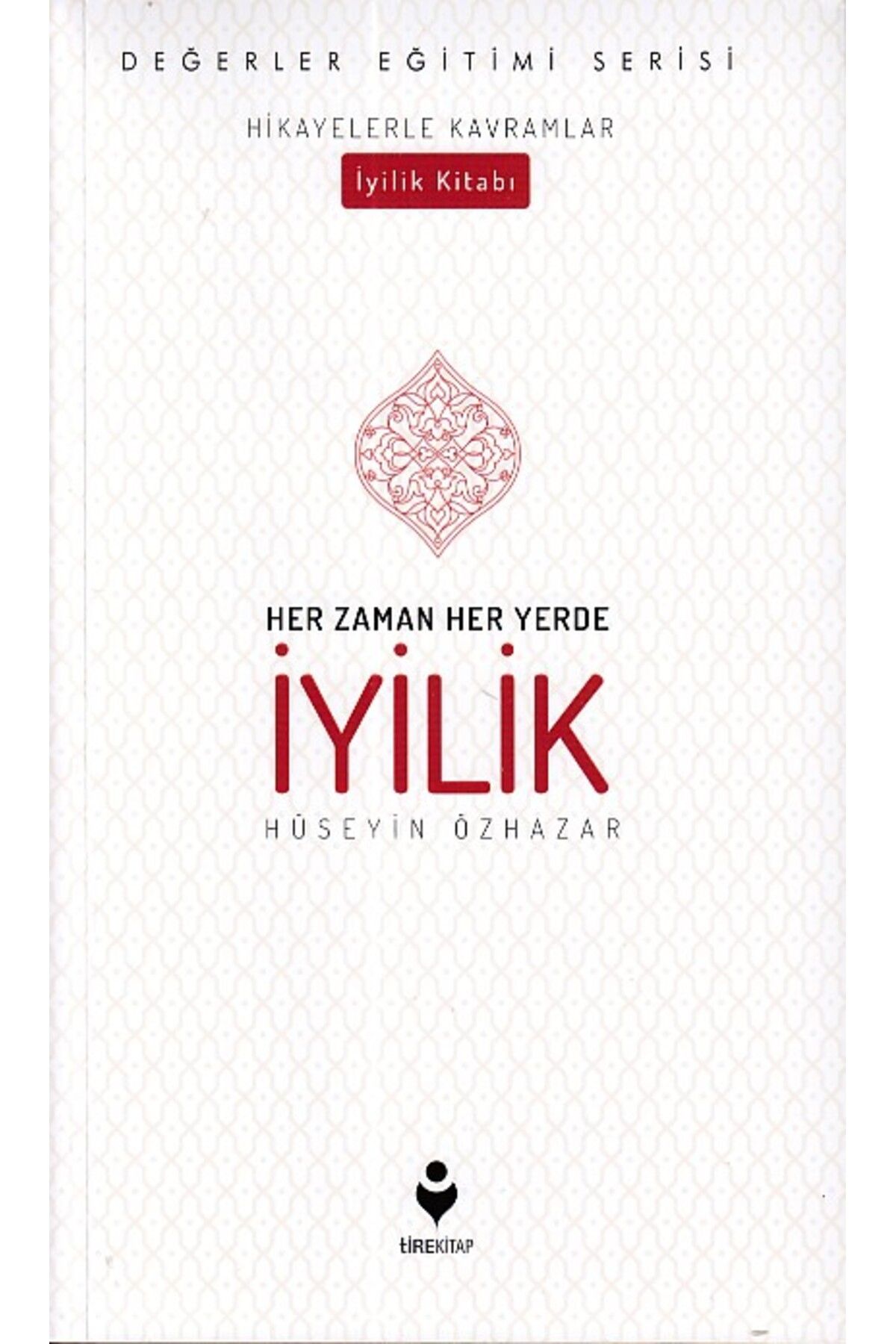 Tire Kitap Her Zaman Her Yerde İyilik