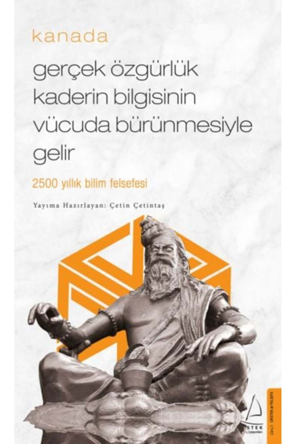Destek Yayınları Gerçek Özgürlük Kaderin Bilgisinin Vücuda Bürünmesiyle Gelir Kanada Cep Boy