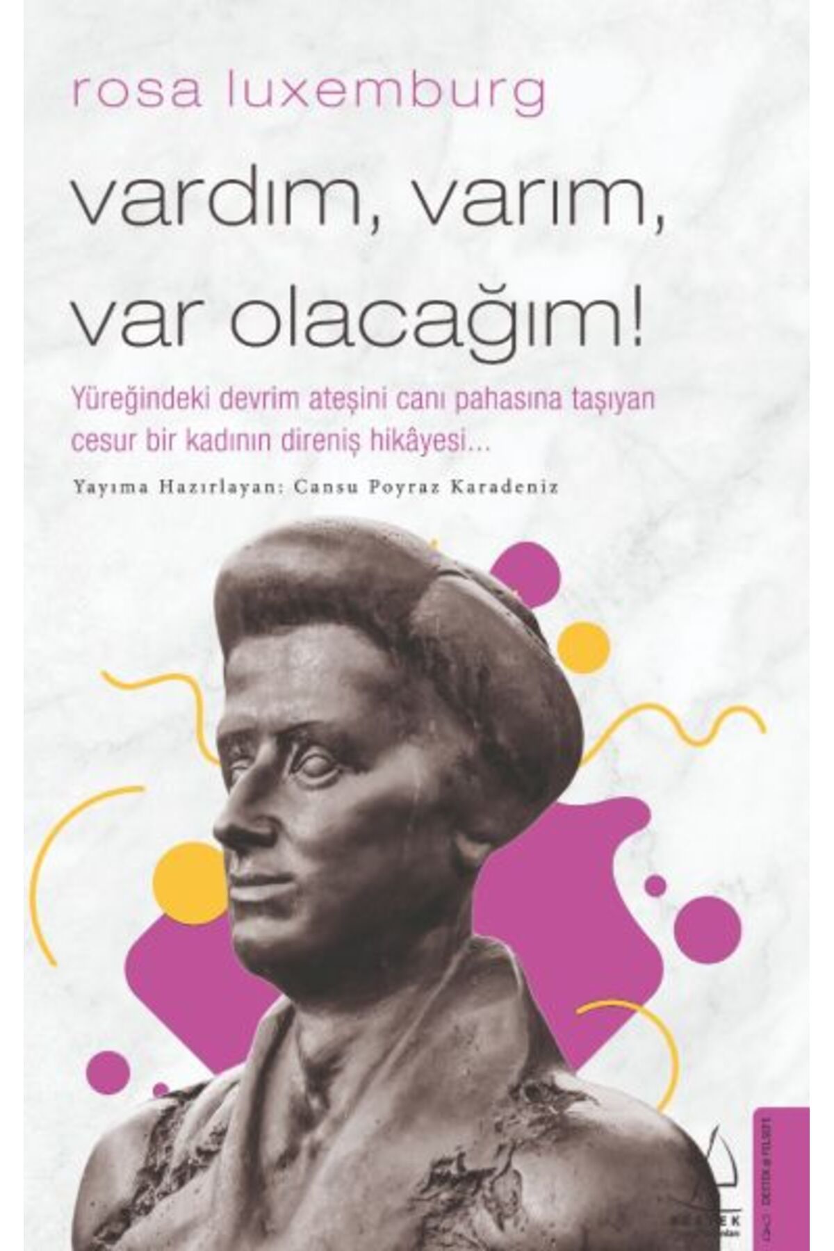 Destek Yayınları Rosa LuxemburgVardım Varım Var Olacağım