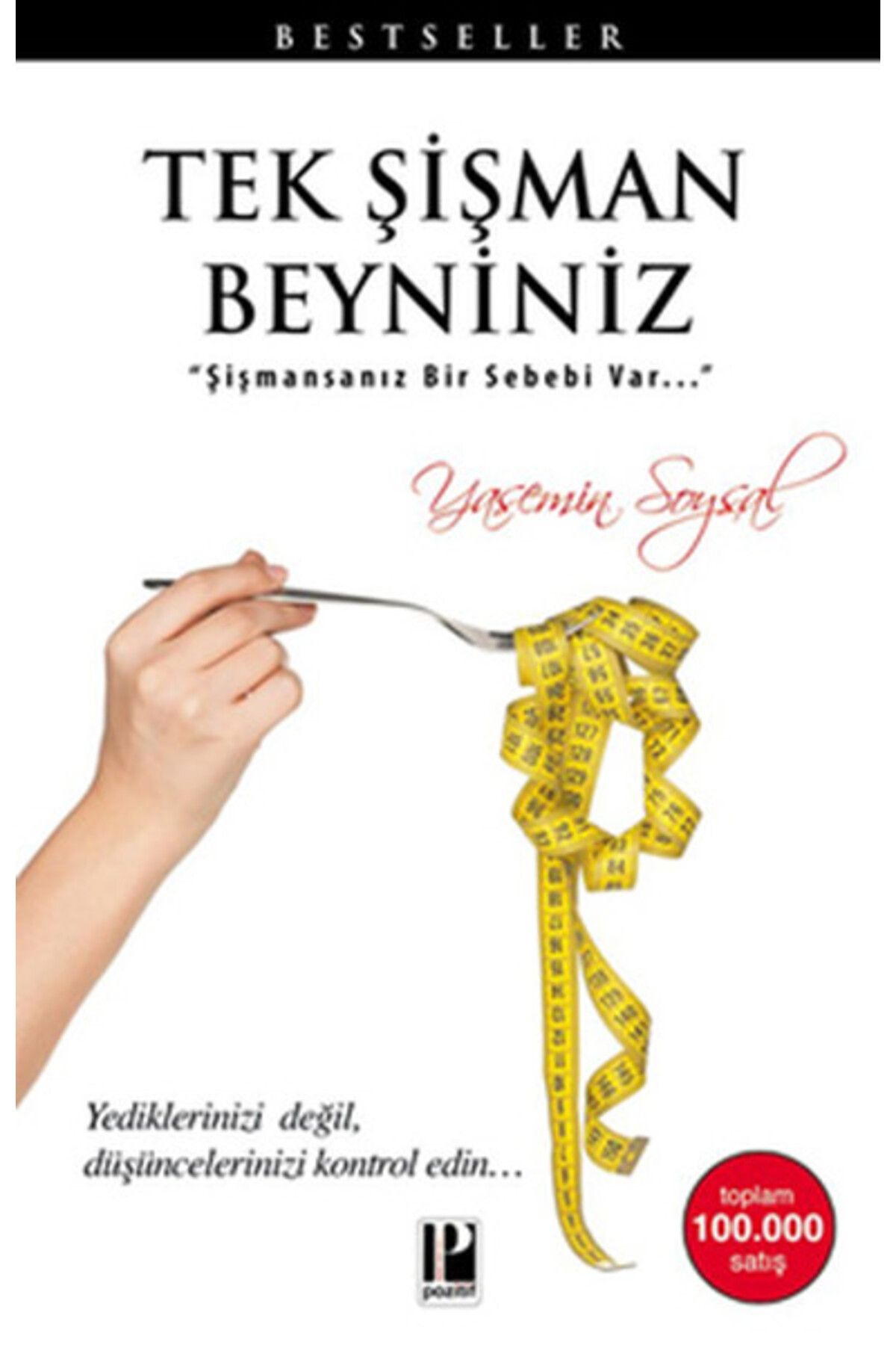 Pozitif Yayınları Tek Şişman Beyniniz Şişmansanız Bir Sebebi Var