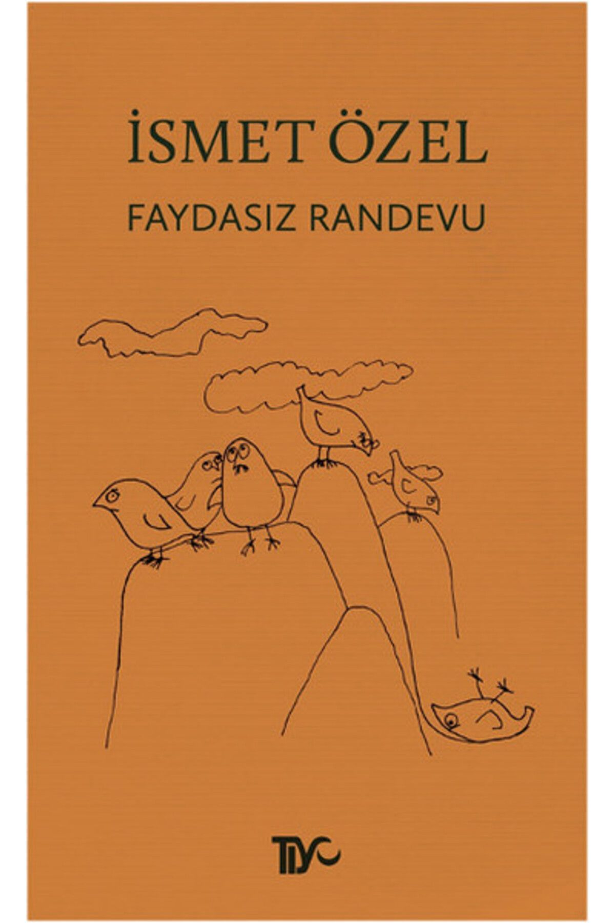 Tiyo Yayınları Faydasız Randevu