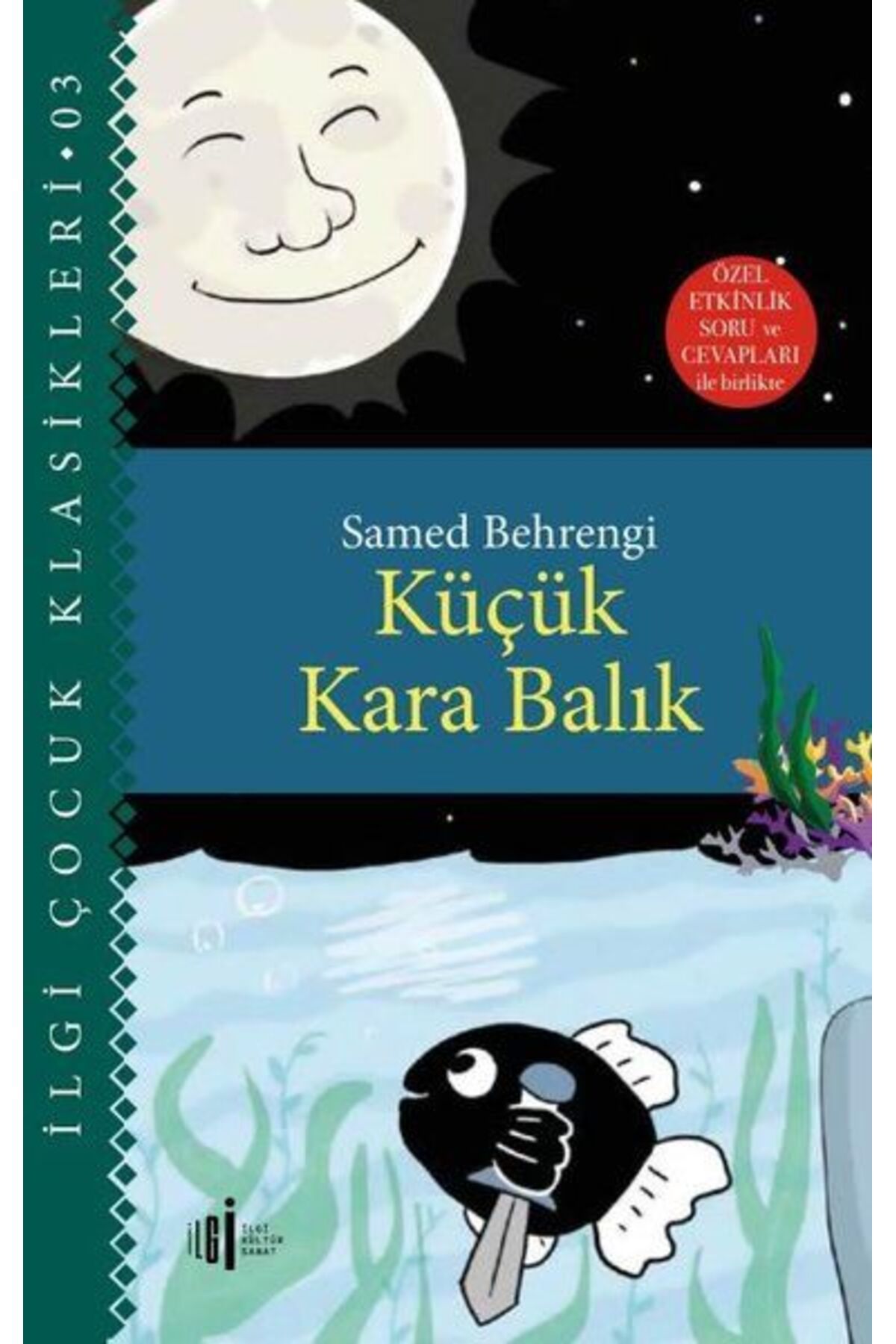 İlgi Kültür Sanat Yayıncılık Küçük Kara Balık Özel Etkinlik Soru ve Cevapları ile Birlikte