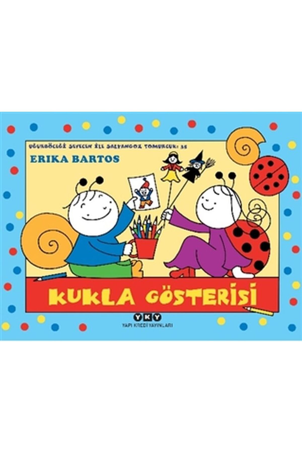 Destek Yayınları Uğurböceği Sevecen İle Salyangoz Tomurcuk 35 Kukla Gösterisi