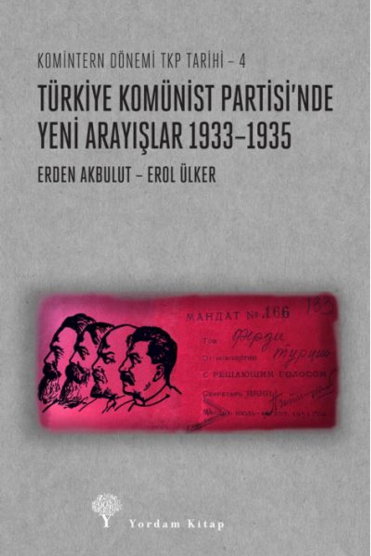 Yordam Kitap Türkiye Komünist Partisinde Yeni Arayışlar 19331935