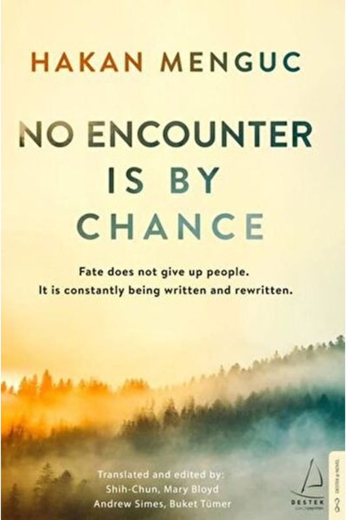 Destek Yayınları No Encounter Is by Chance