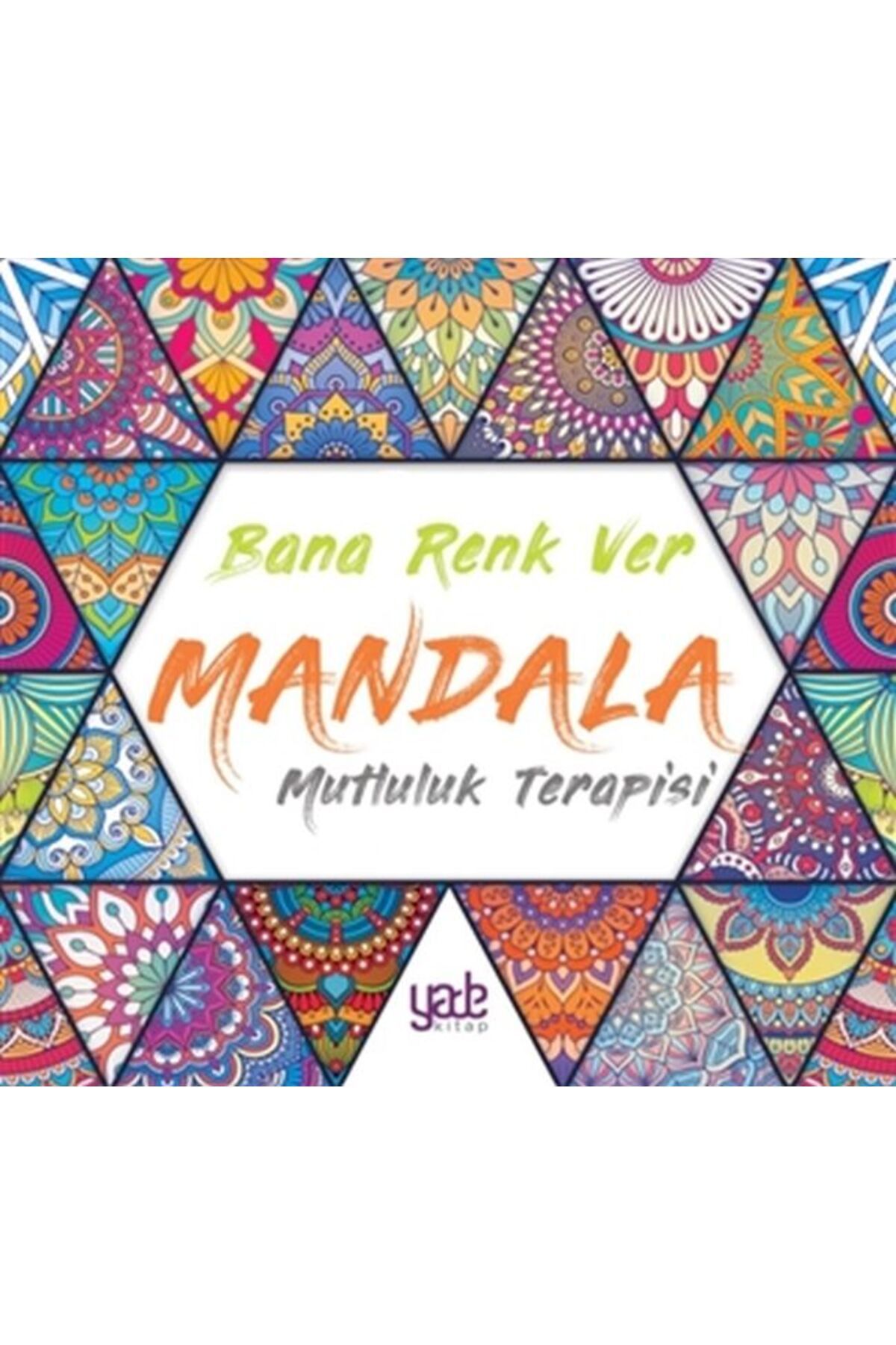 Karatay Yayınları Bana Renk Ver Mandala Mutluluk Terapisi