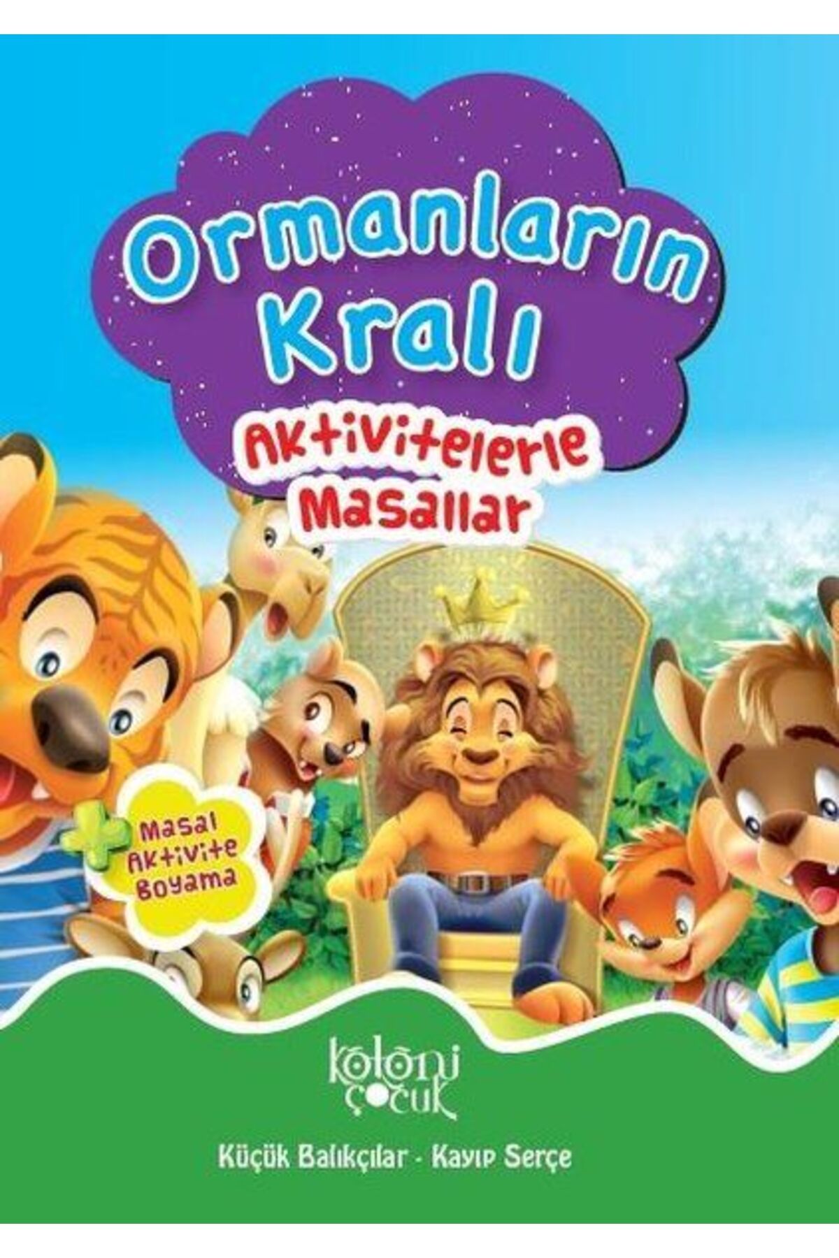 Koloni Çocuk Ormanların Kralı Aktivitelerle Masallar