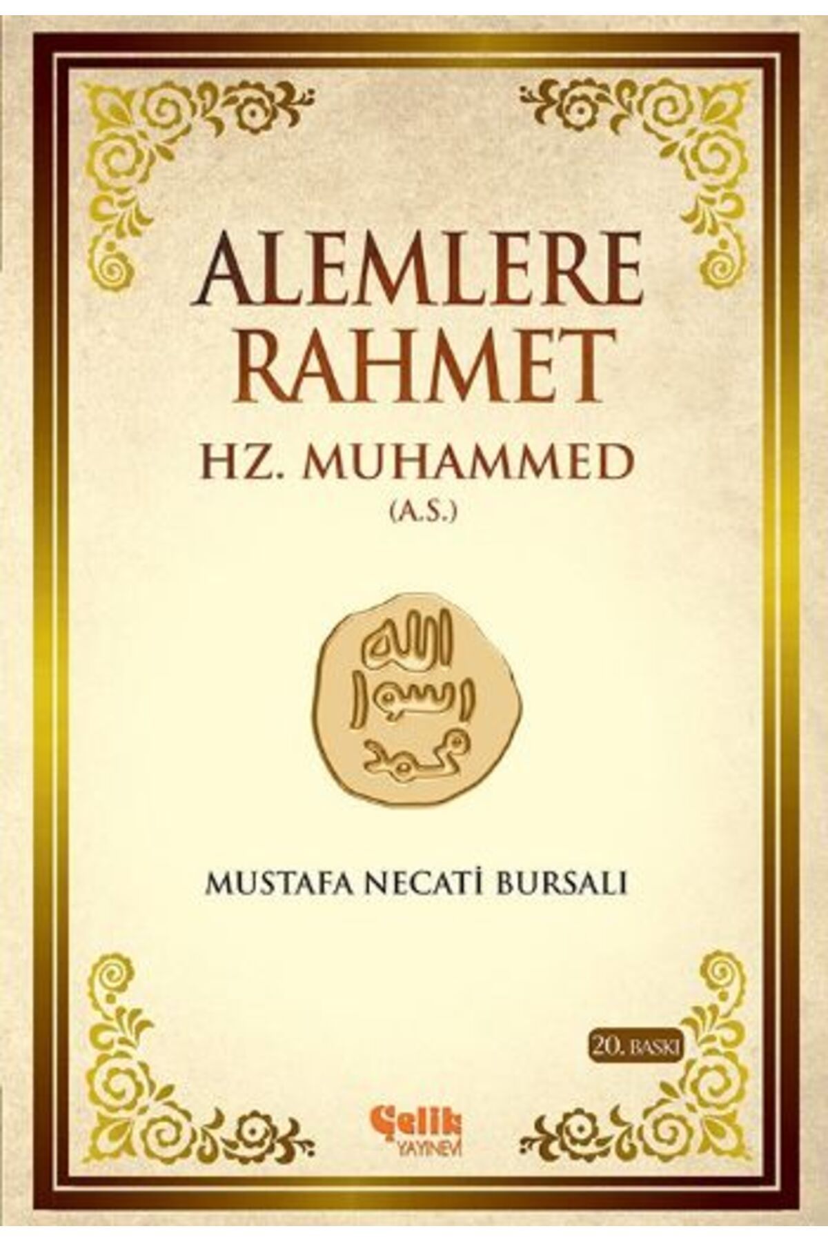 Çelik Yayınevi Alemlere Rahmet Hz Muhammed AleyhisselamCiltsiz