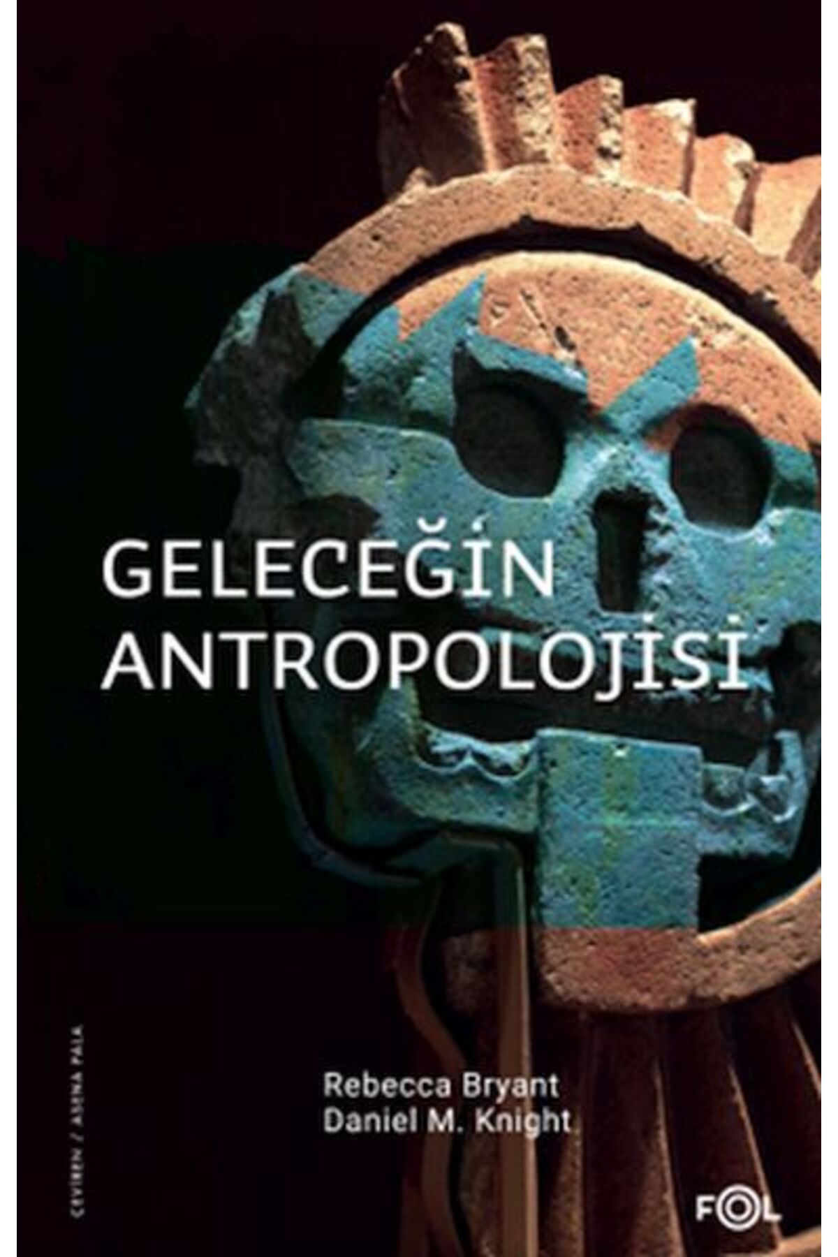 FOL Kitap Geleceğin Antropolojisi Felsefi Bir Soruşturma