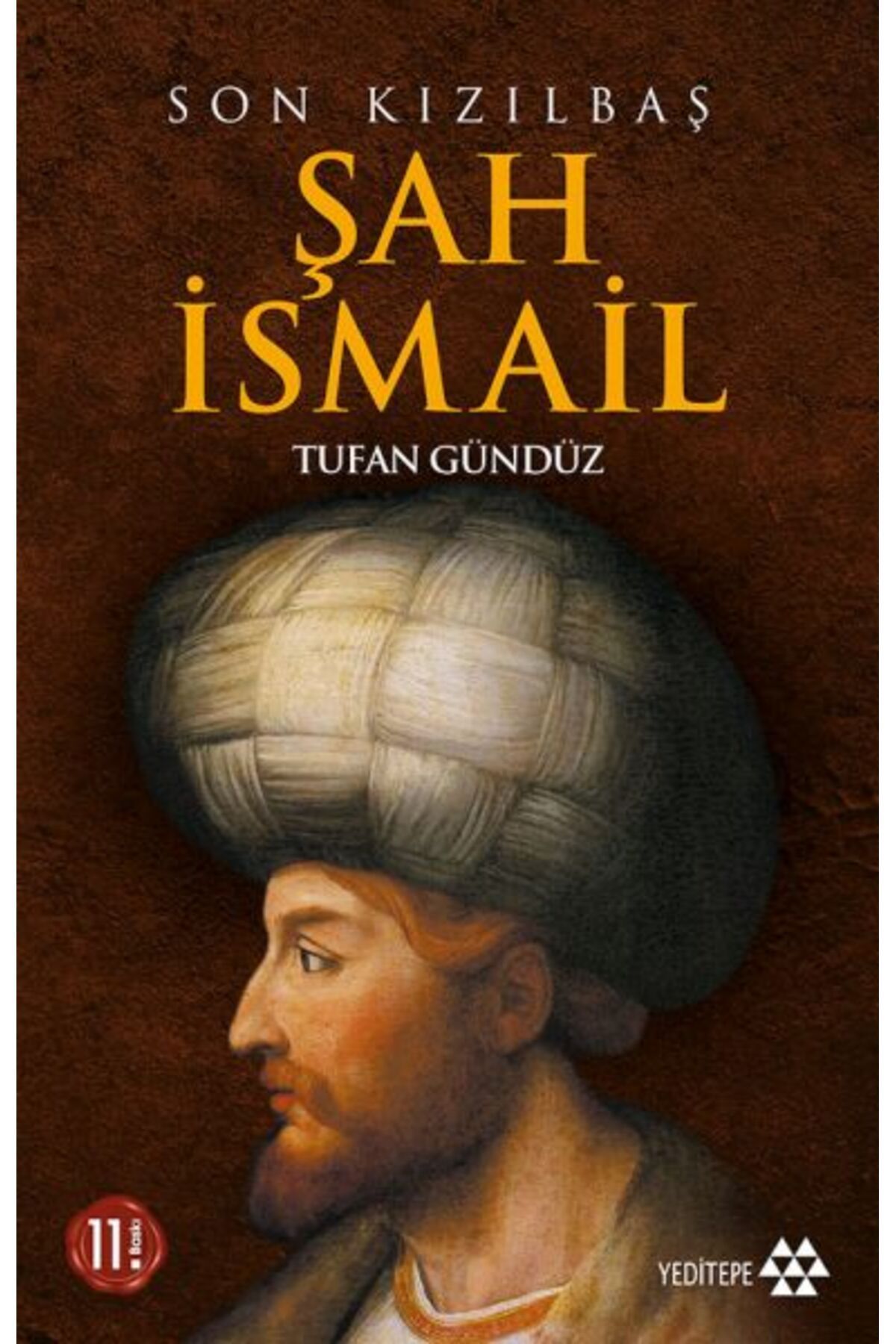 Yeditepe Yayınevi Son Kızılbaş Şah İsmail