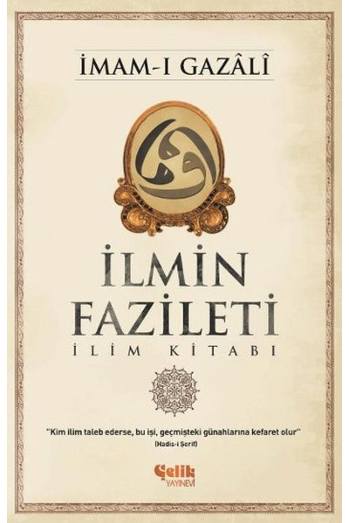 Çelik Yayınevi İlmin Fazileti İlim Kitabı