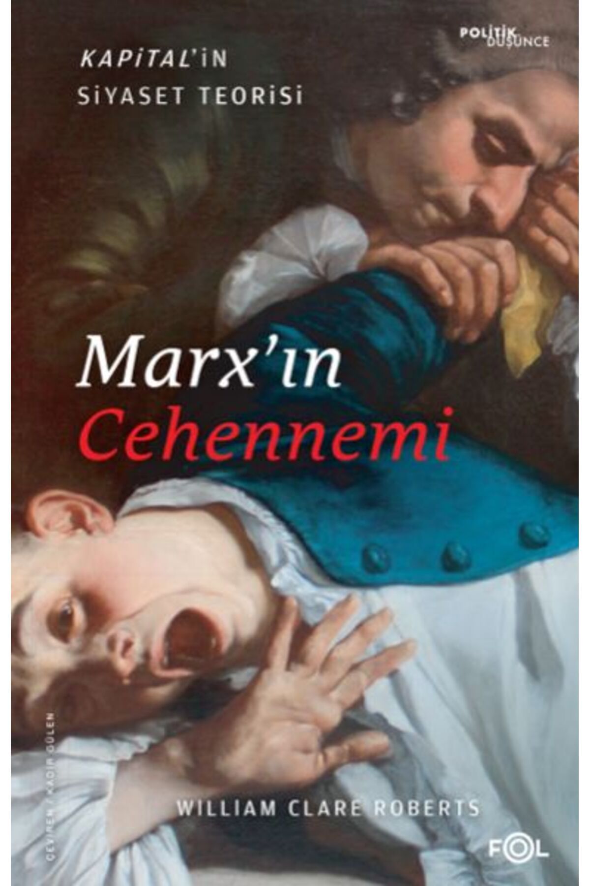 FOL Kitap Marxın Cehennemi Kapitalin Siyaset Teorisi