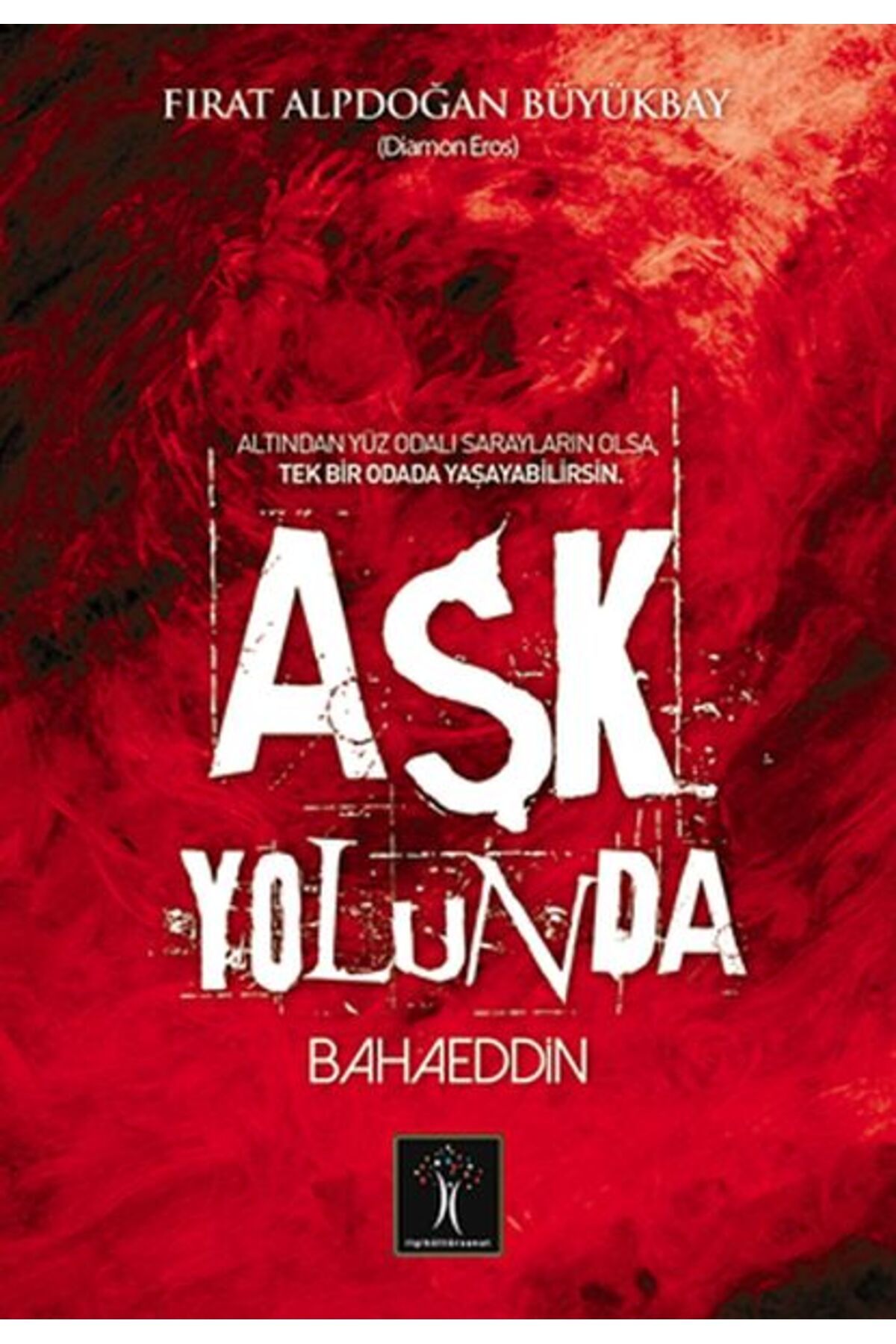 İlgi Kültür Sanat Yayıncılık Aşk Yolunda Bahaeddin