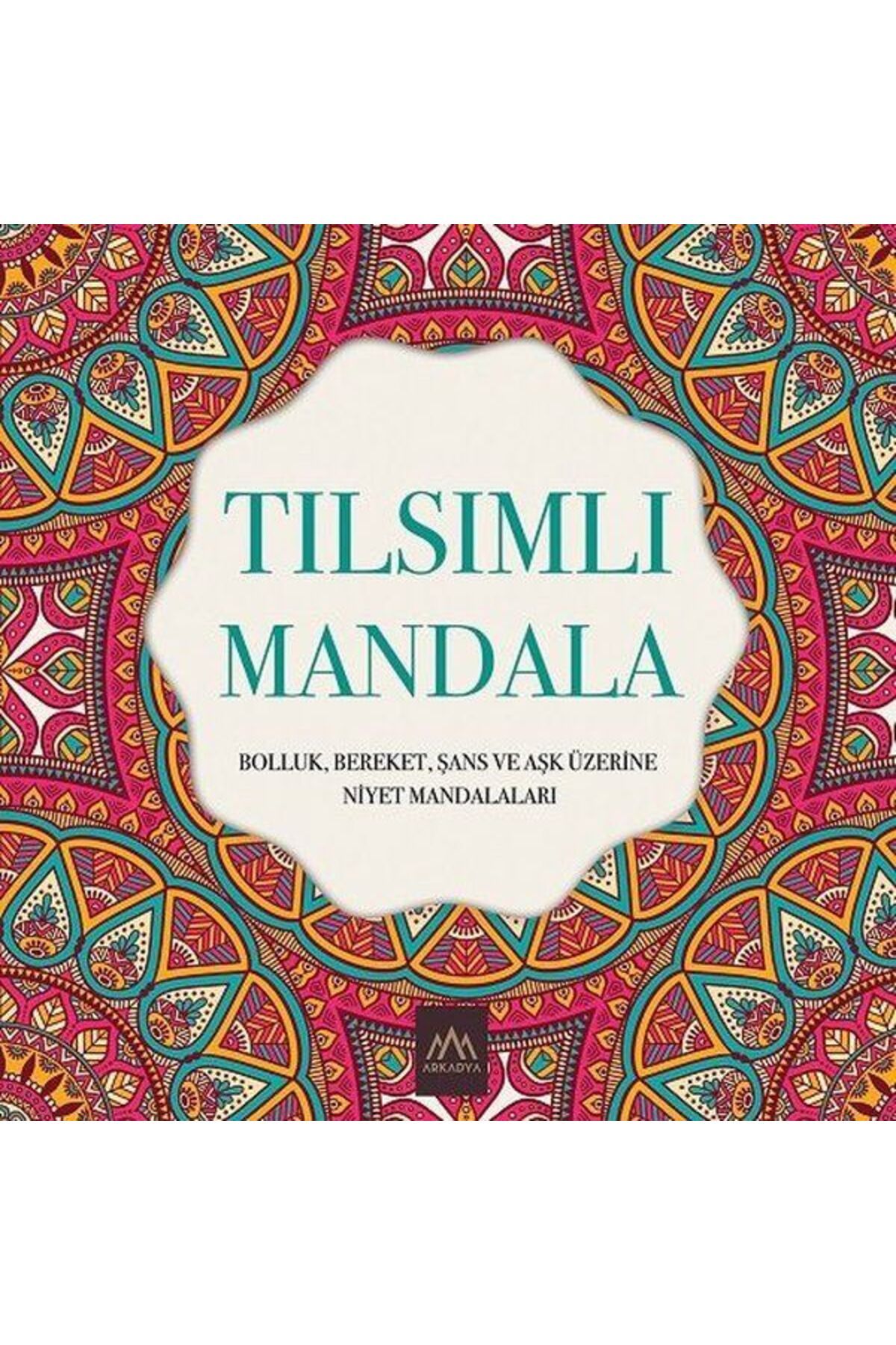 Arkadya Yayınları Tılsımlı Mandala