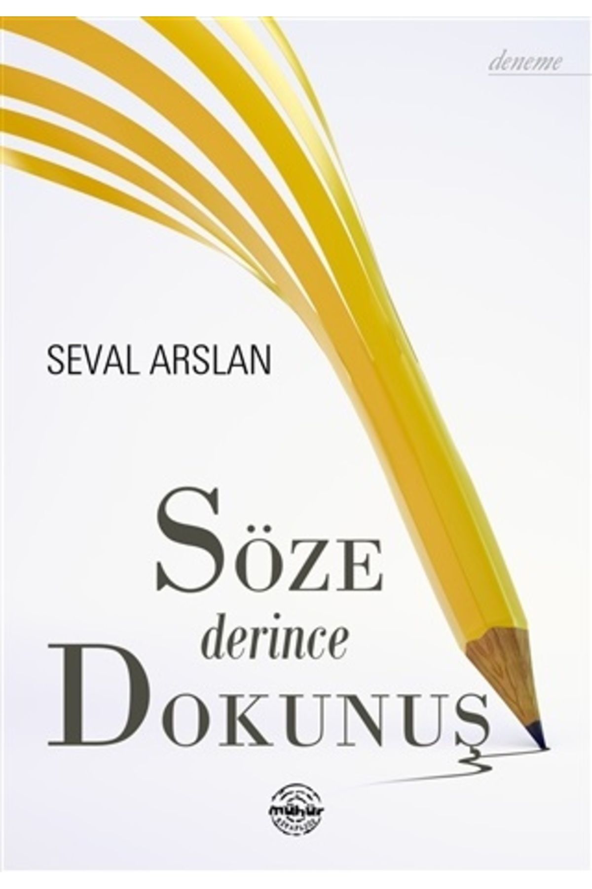 Mühür Kitaplığı Söze Derince Dokunuş