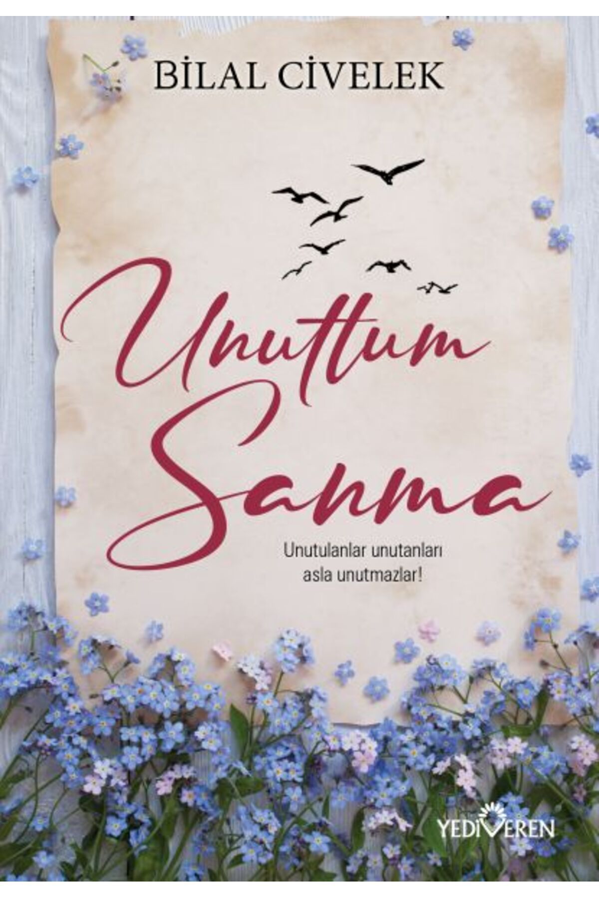 Yediveren Yayınları Unuttum Sanma