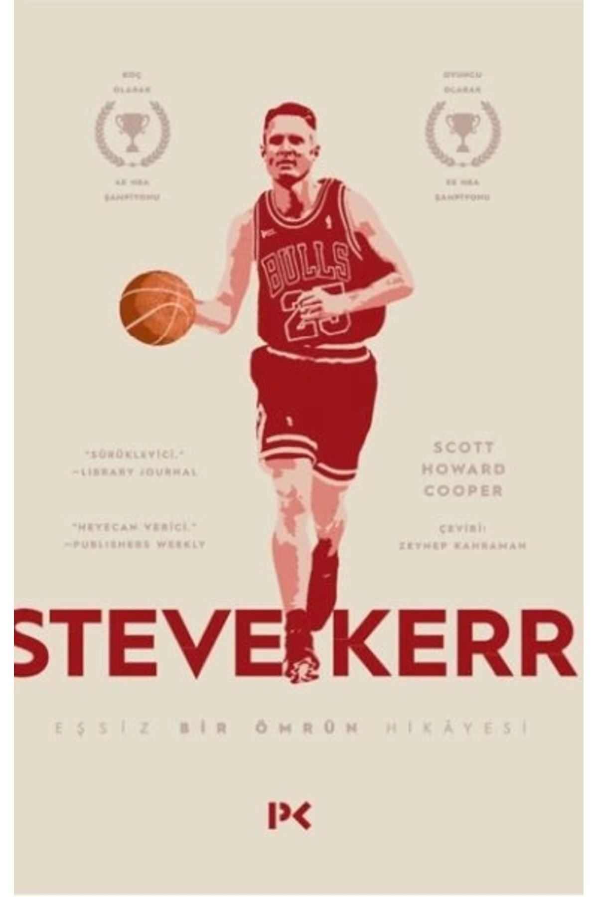 Profil Kitap Steve Kerr :Eşşiz Bir Ömrün Hikâyesi