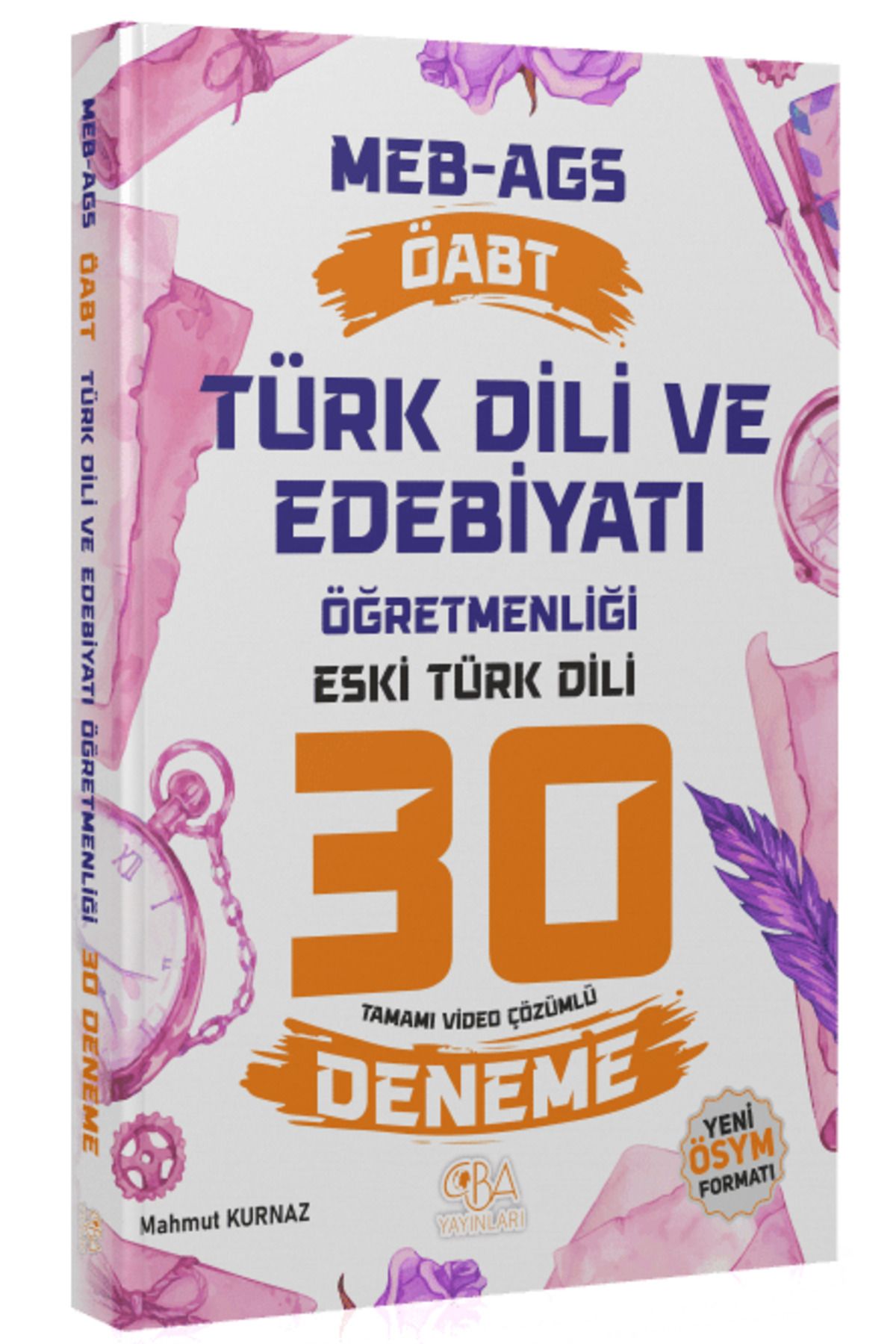 CBA Akademi CBA Yayınları ÖABT MEB-AGS Türk Dili ve Edebiyatı Öğretmenliği Eski Türk Dili 30 Deneme Çözümlü - Ma