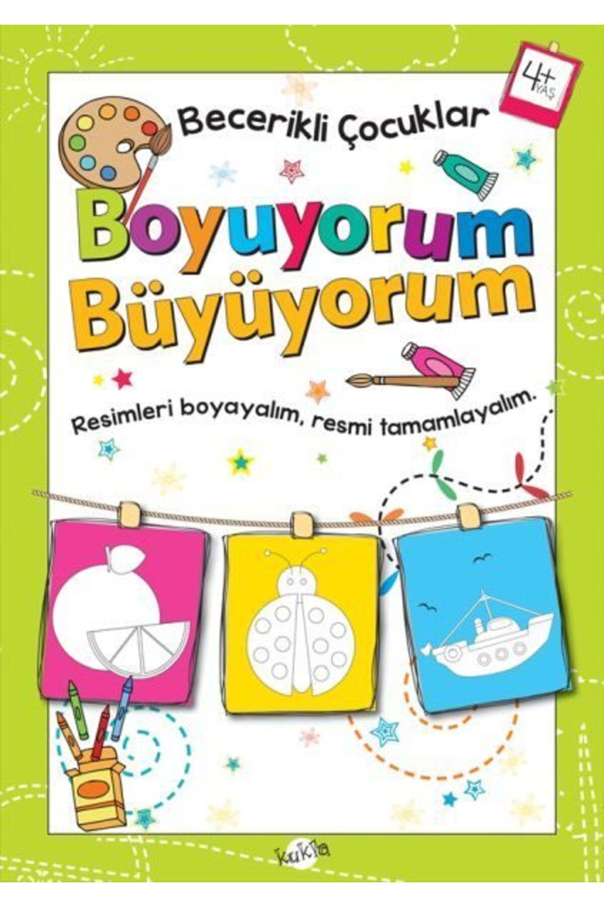 Kukla Yayınları Becerikli Çocuklar Boyuyorum Büyüyorum 4 Yaş